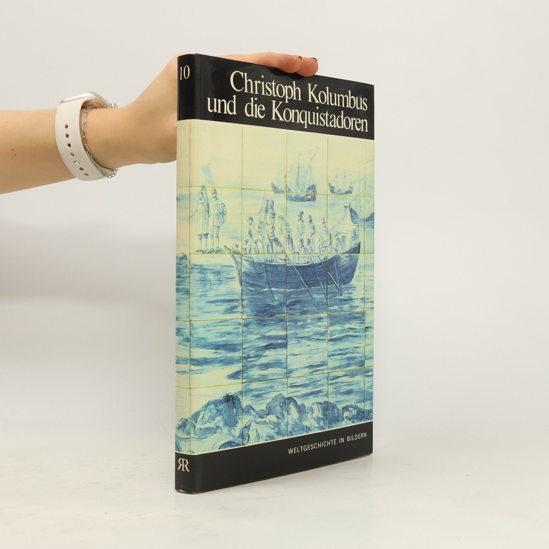 Various authors Christoph Kolumbus und die Konquistadoren