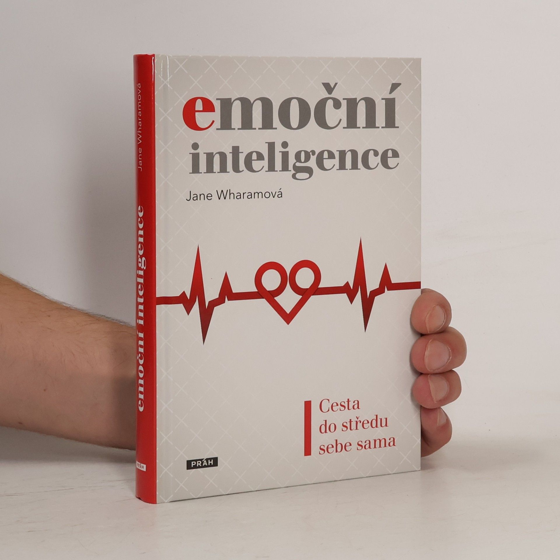Jane Wharam Emoční inteligence: Cesta do středu sebe sama