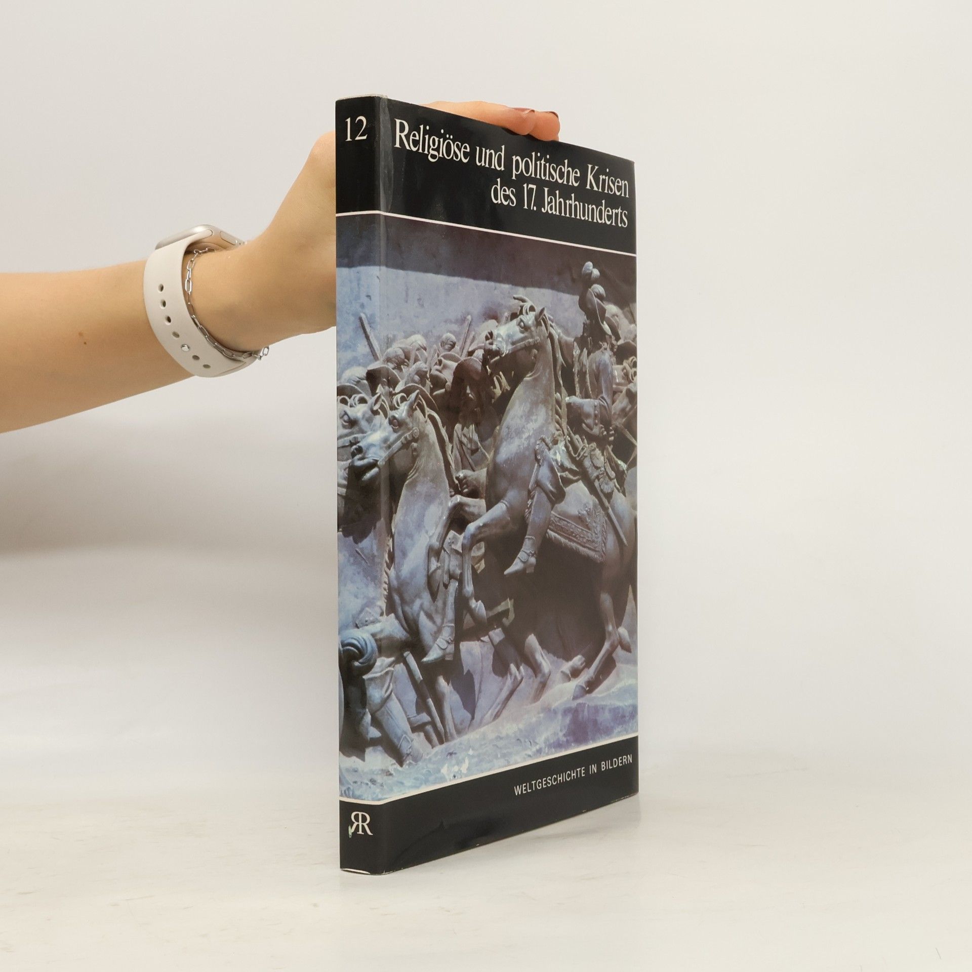 Various authors Religiöse und politische Krisen des 17. Jahrhunderts 12.