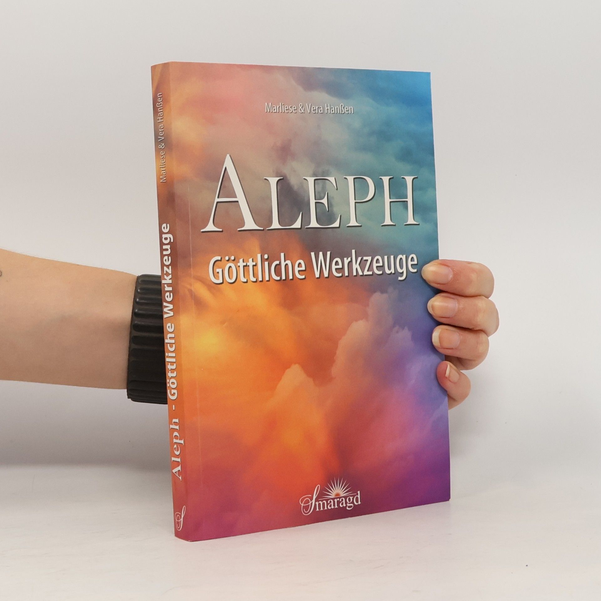 Marliese & Vera Hanßen Aleph - Göttliche Werkzeuge
