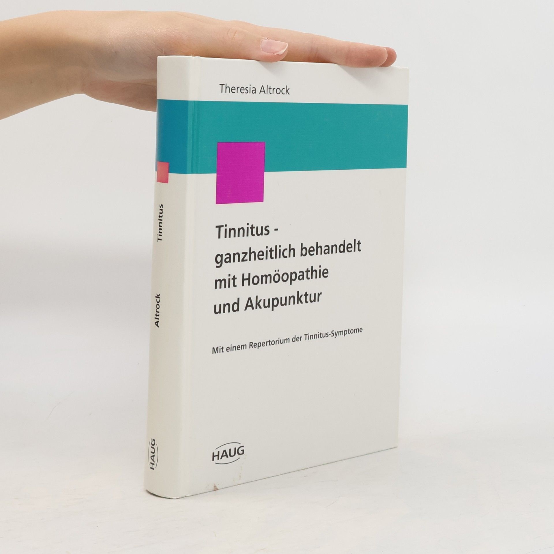 Theresia Altrock Tinnitus - ganzheitlich behandelt mit Homöopathie und Akupunktur