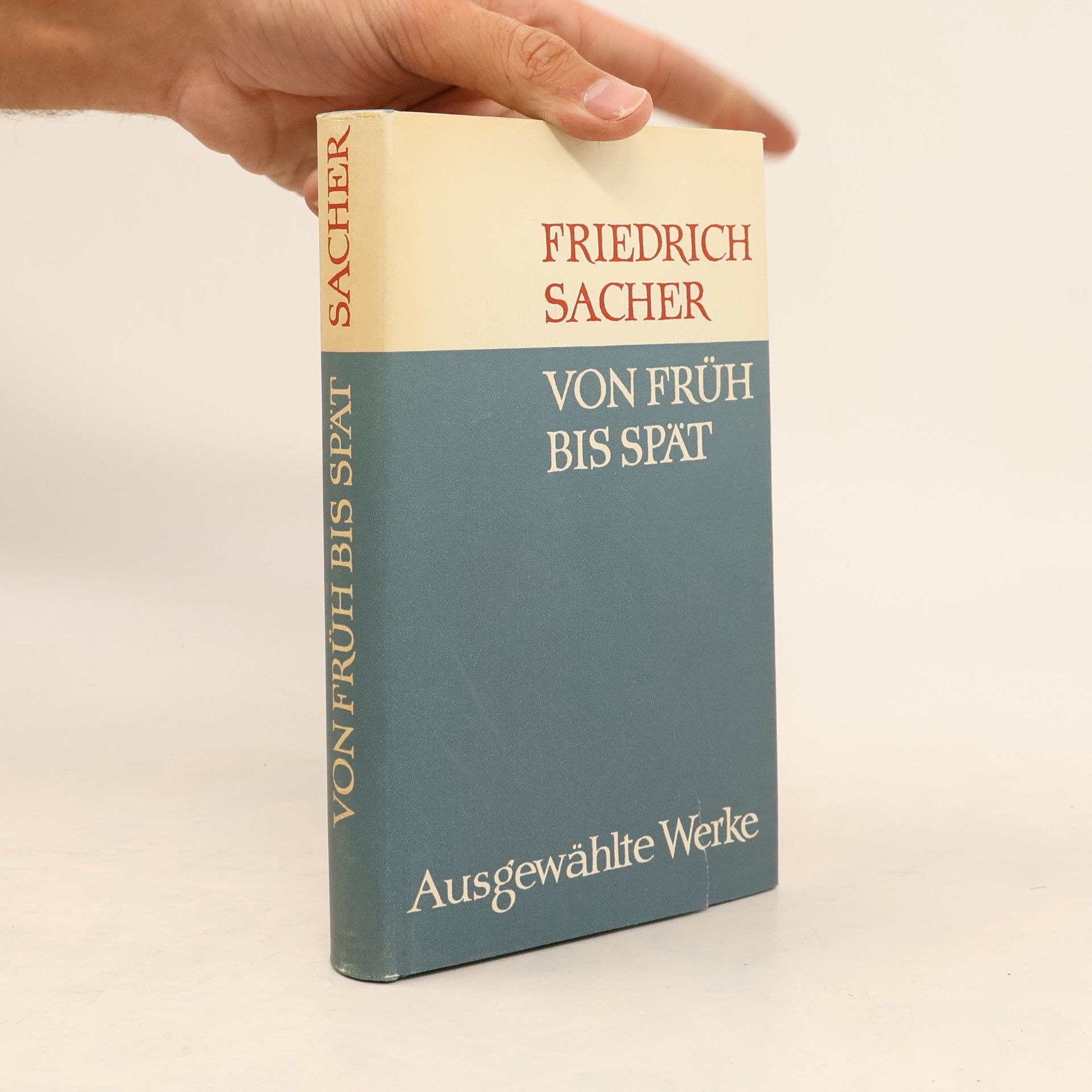 Friedrich Sacher Von Früh bis spät