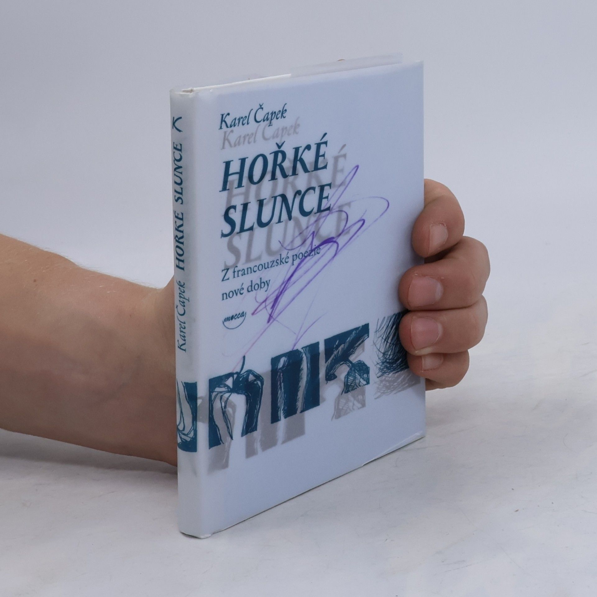 Karel Čapek Hořké slunce: Z francouzské poezie nové doby