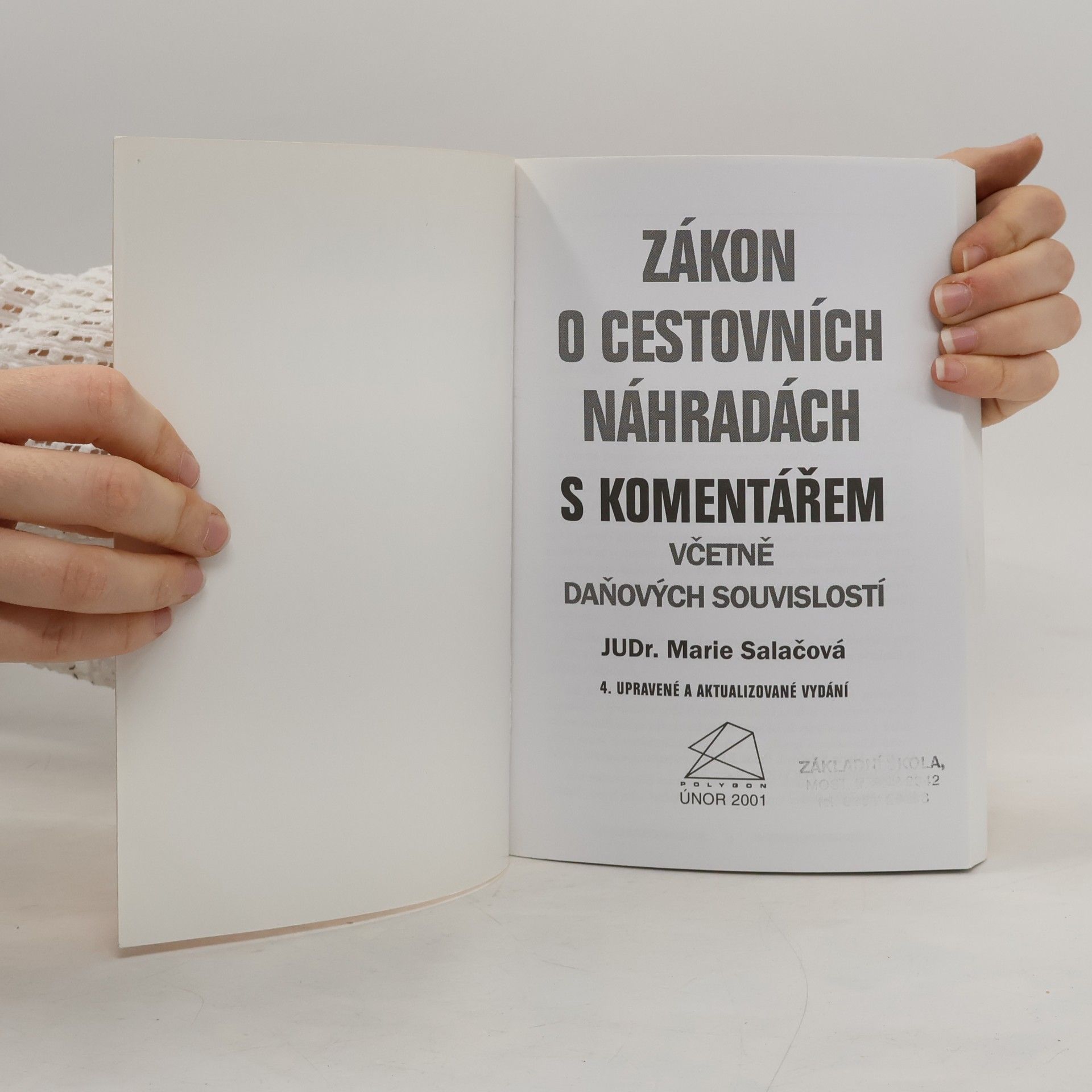 Marie Salačová Zákon o cestovních náhradách s komentářem včetně daňových souvislostí - 4. upravené a aktualizované vydání
