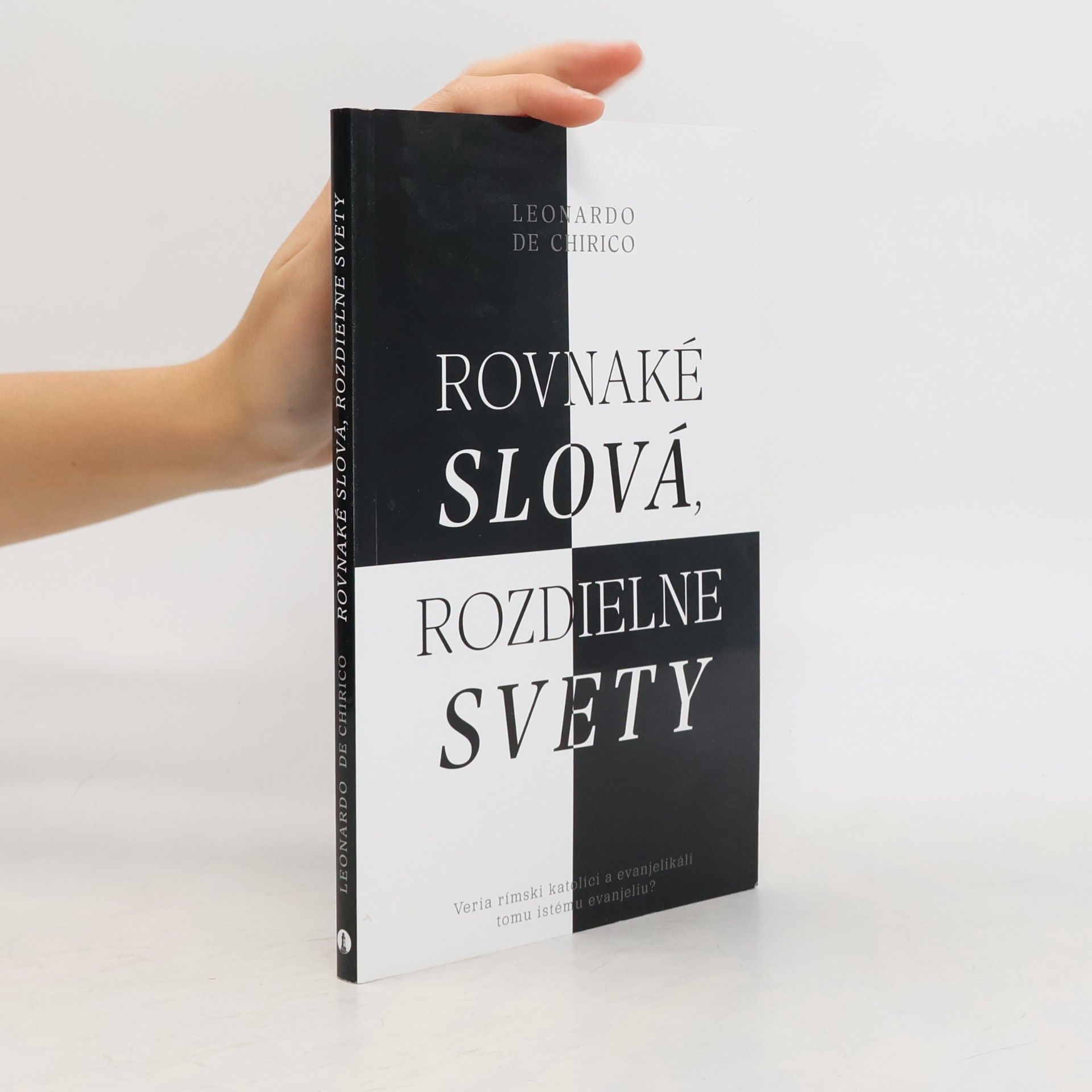 Leonardo De Chirico Rovnaké slová, rozdielne svety