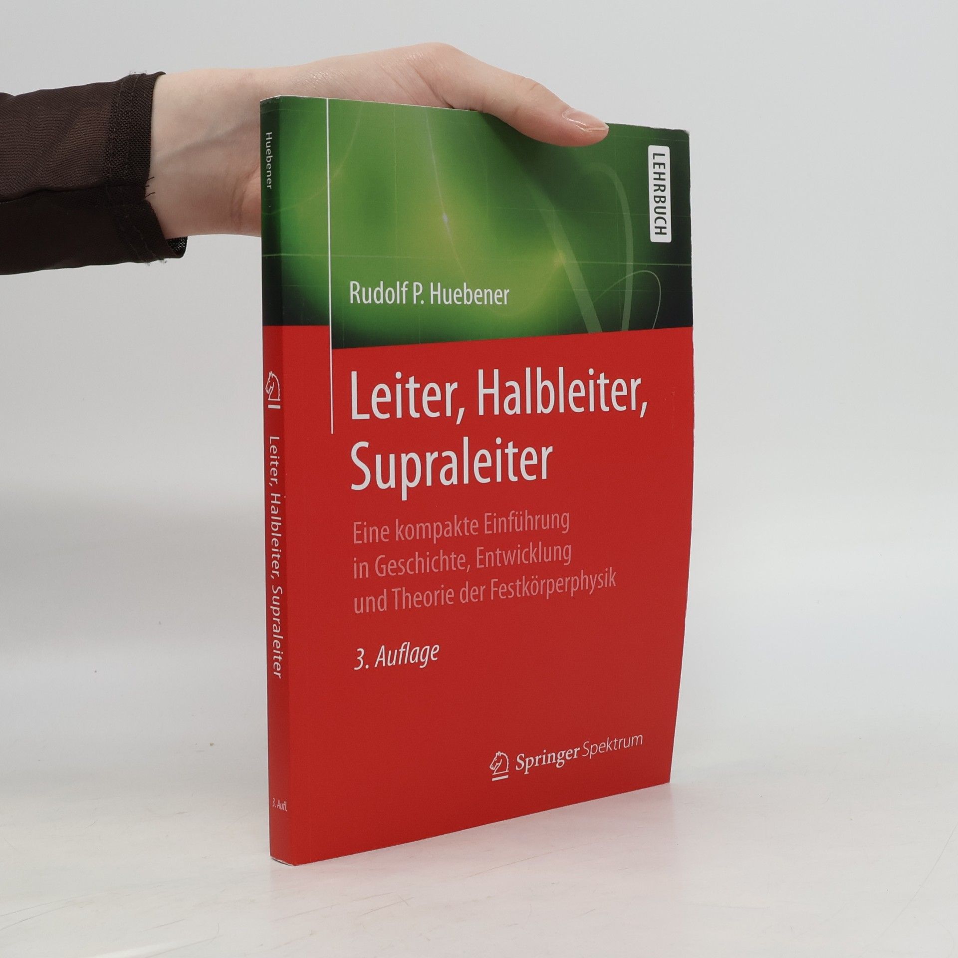 Rudolf Huebener Leiter, Halbleiter, Supraleiter