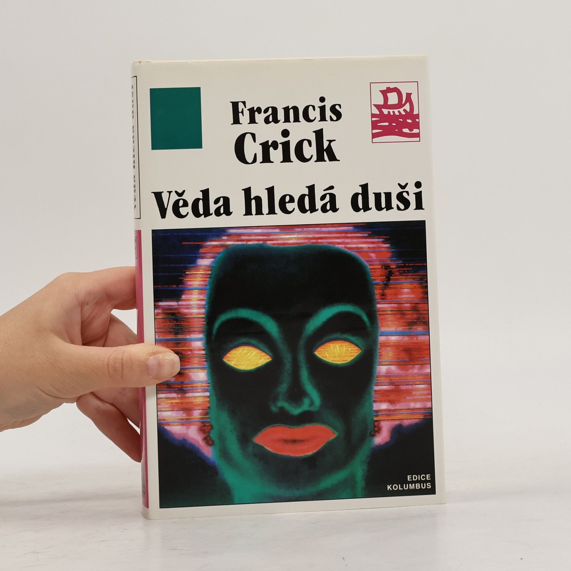 Francis Crick Věda hledá duši: Překvapivá domněnka