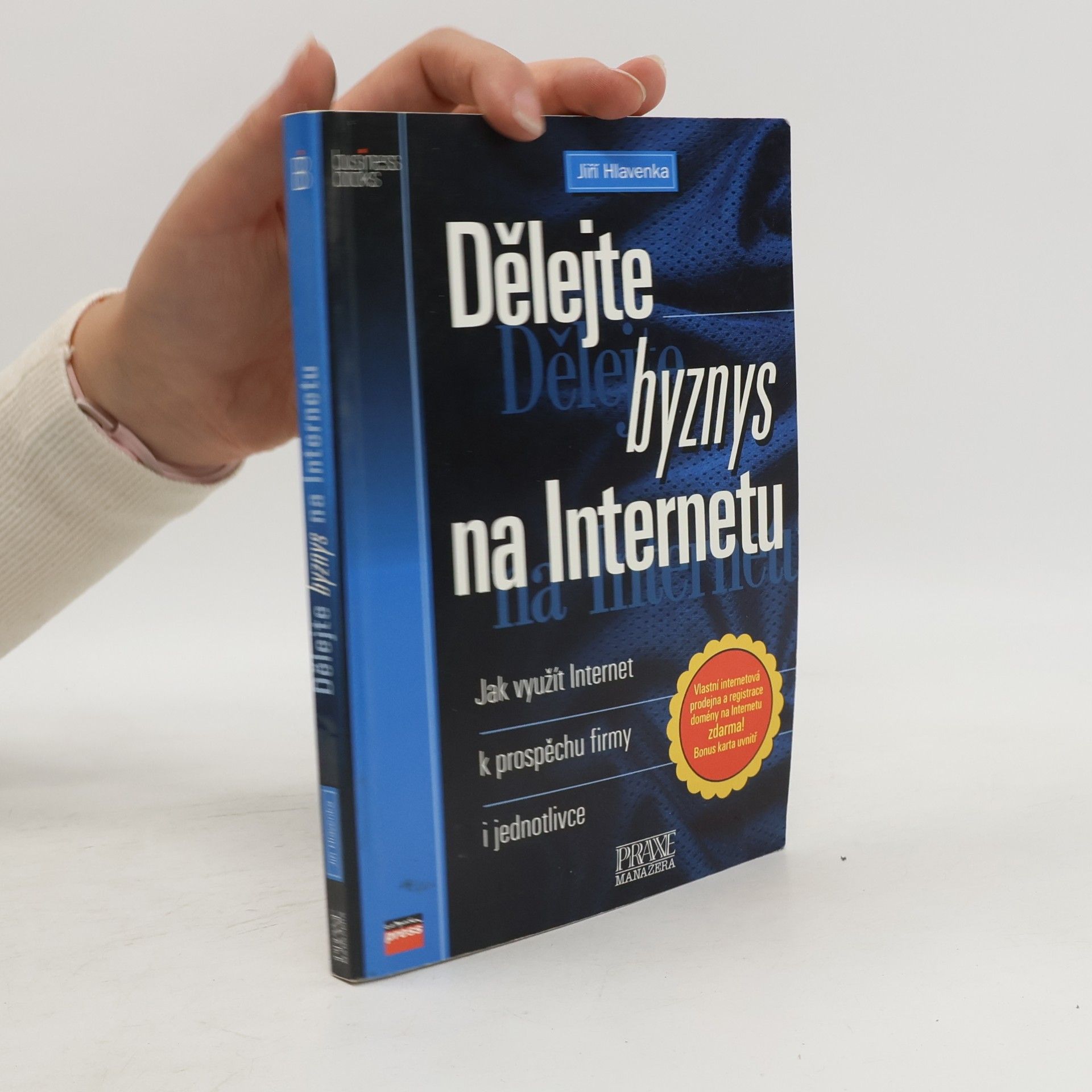 Jiří Hlavenka Dělejte byznys na Internetu