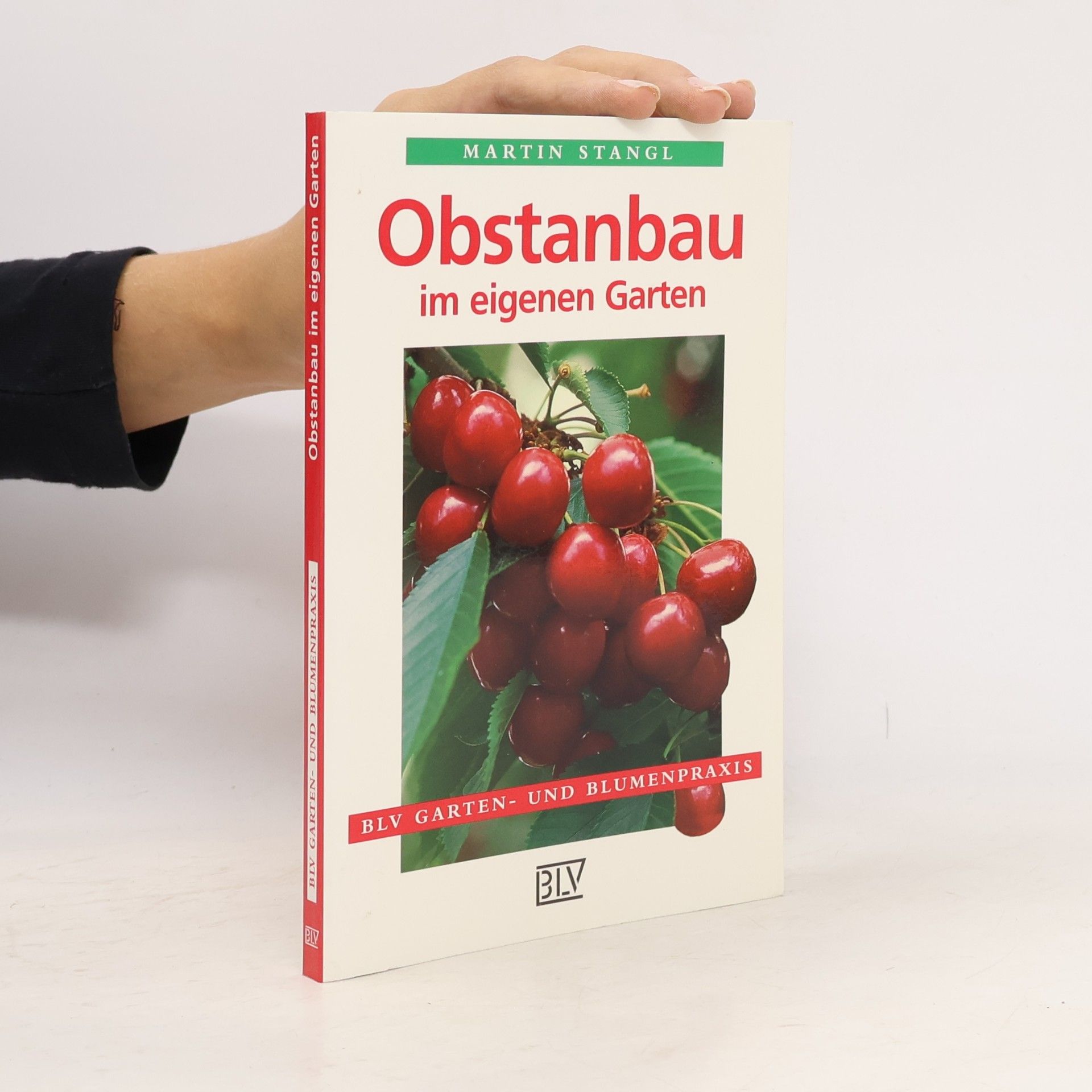 Martin Stangl Obstanbau im eigenen Garten