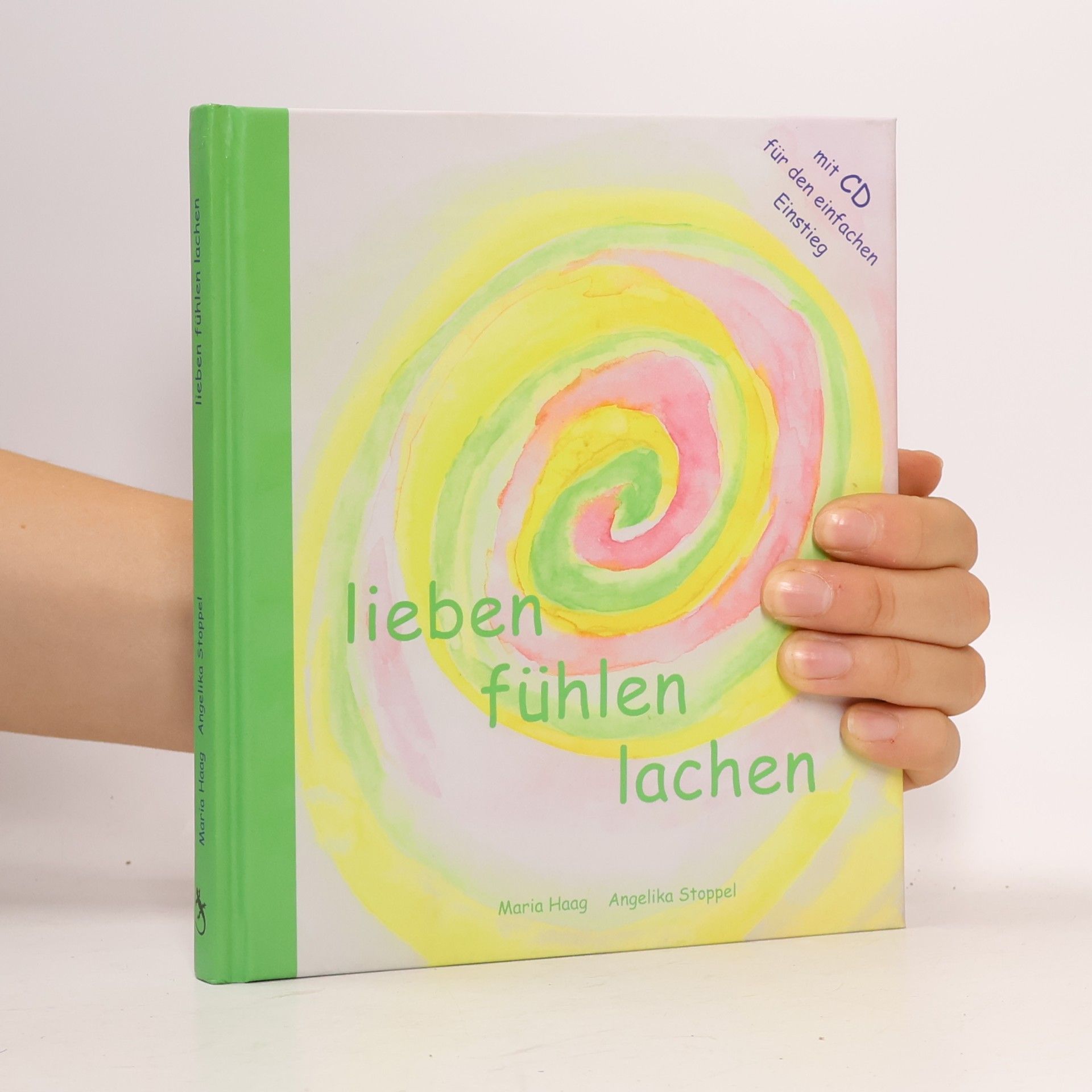 Lieben - fühlen - lachen: Mit CD für den einfachen Einstieg