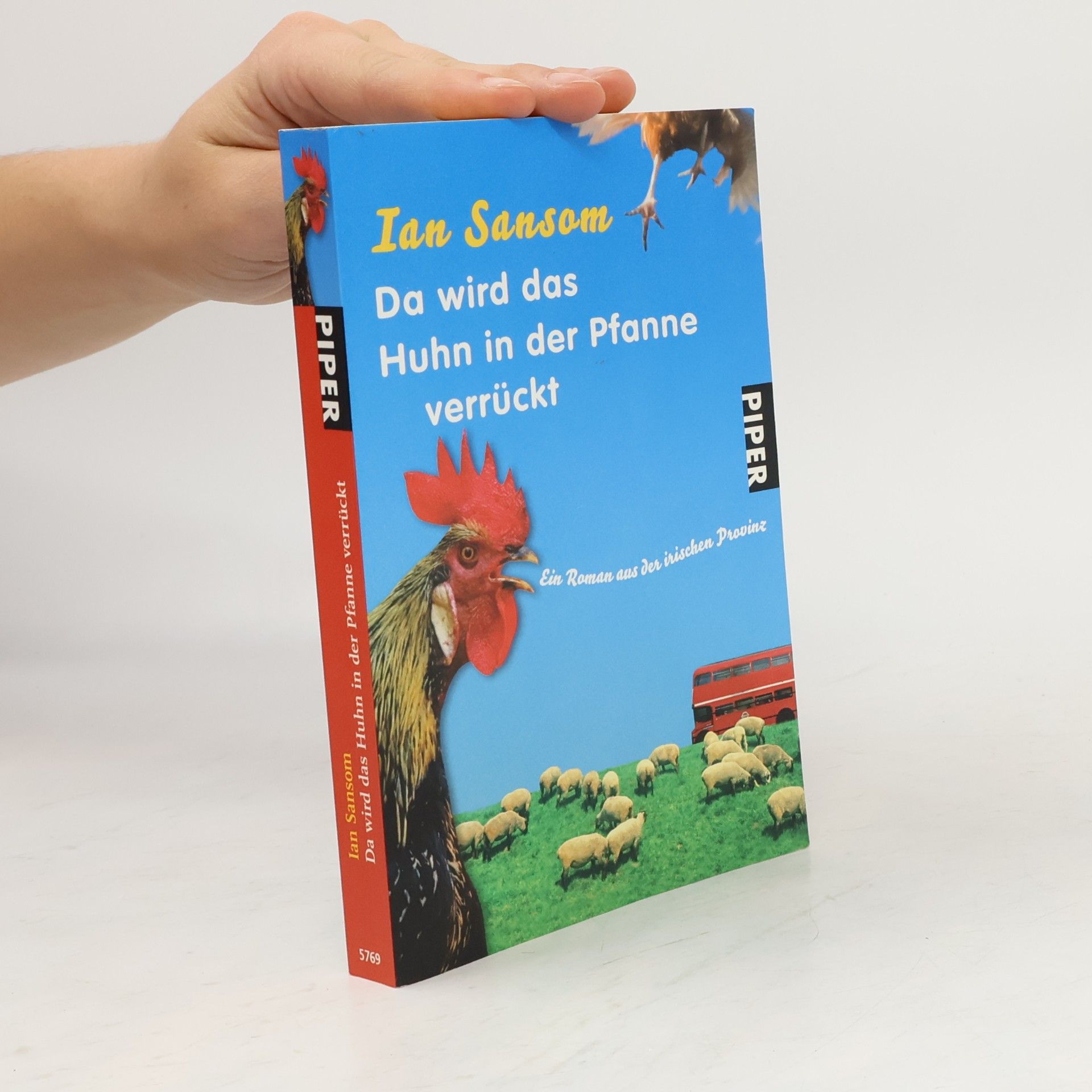 Ian Sansom Da wird das Huhn in der Pfanne verrückt