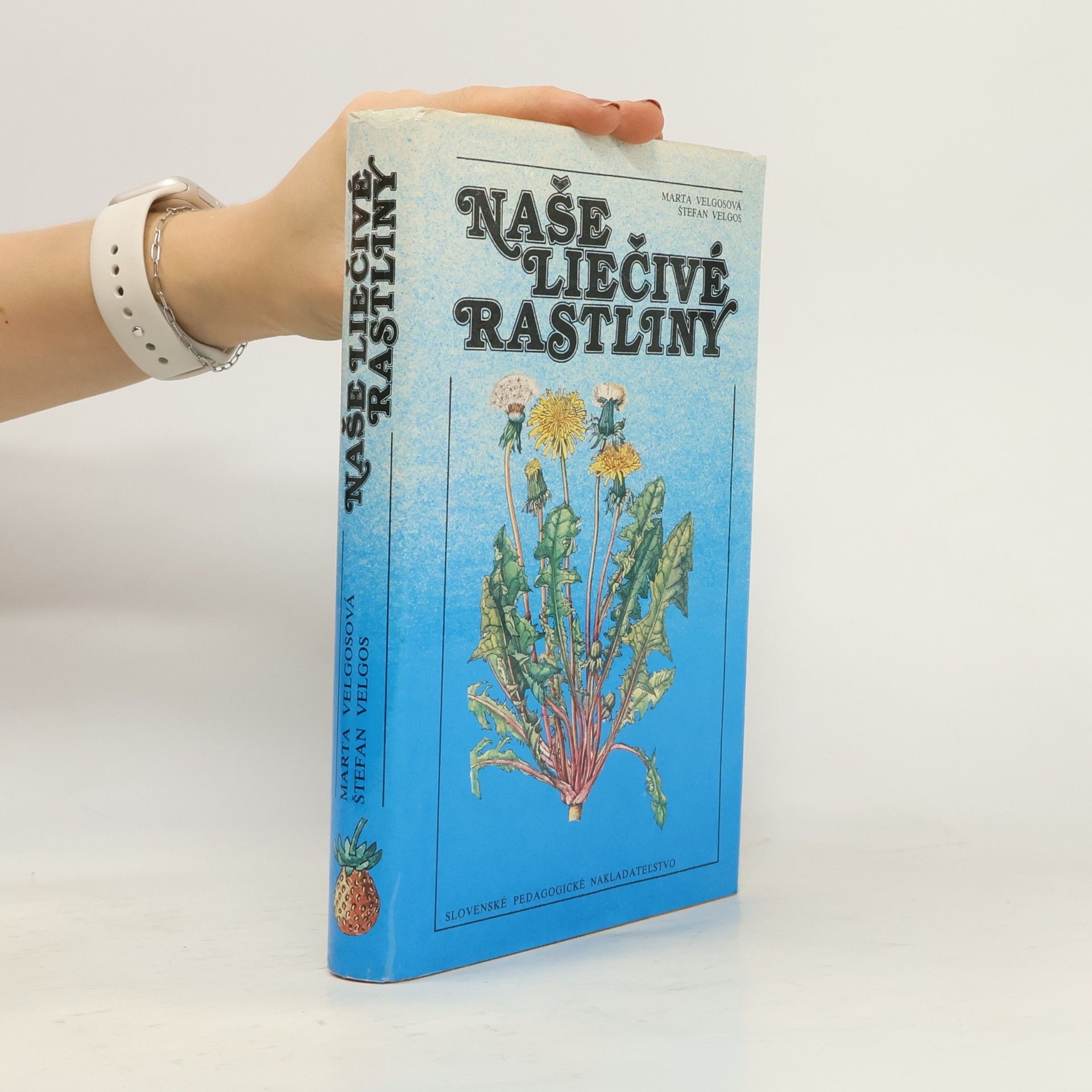 Marta Velgosová Naše liečivé rastliny