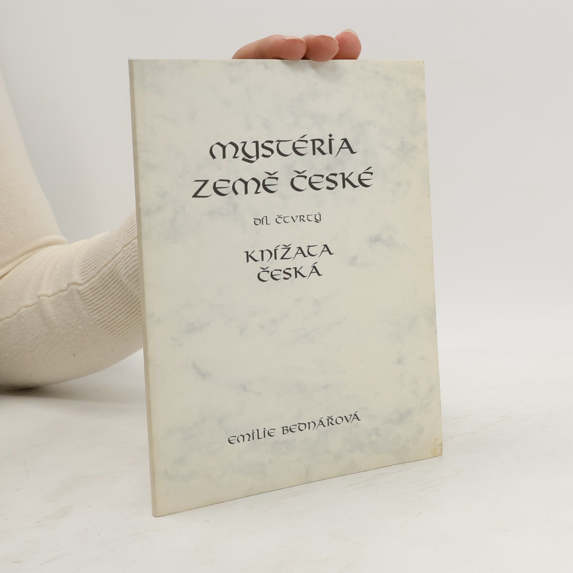 Emilie bednářová Mystéria země České (díl čtvrtý)