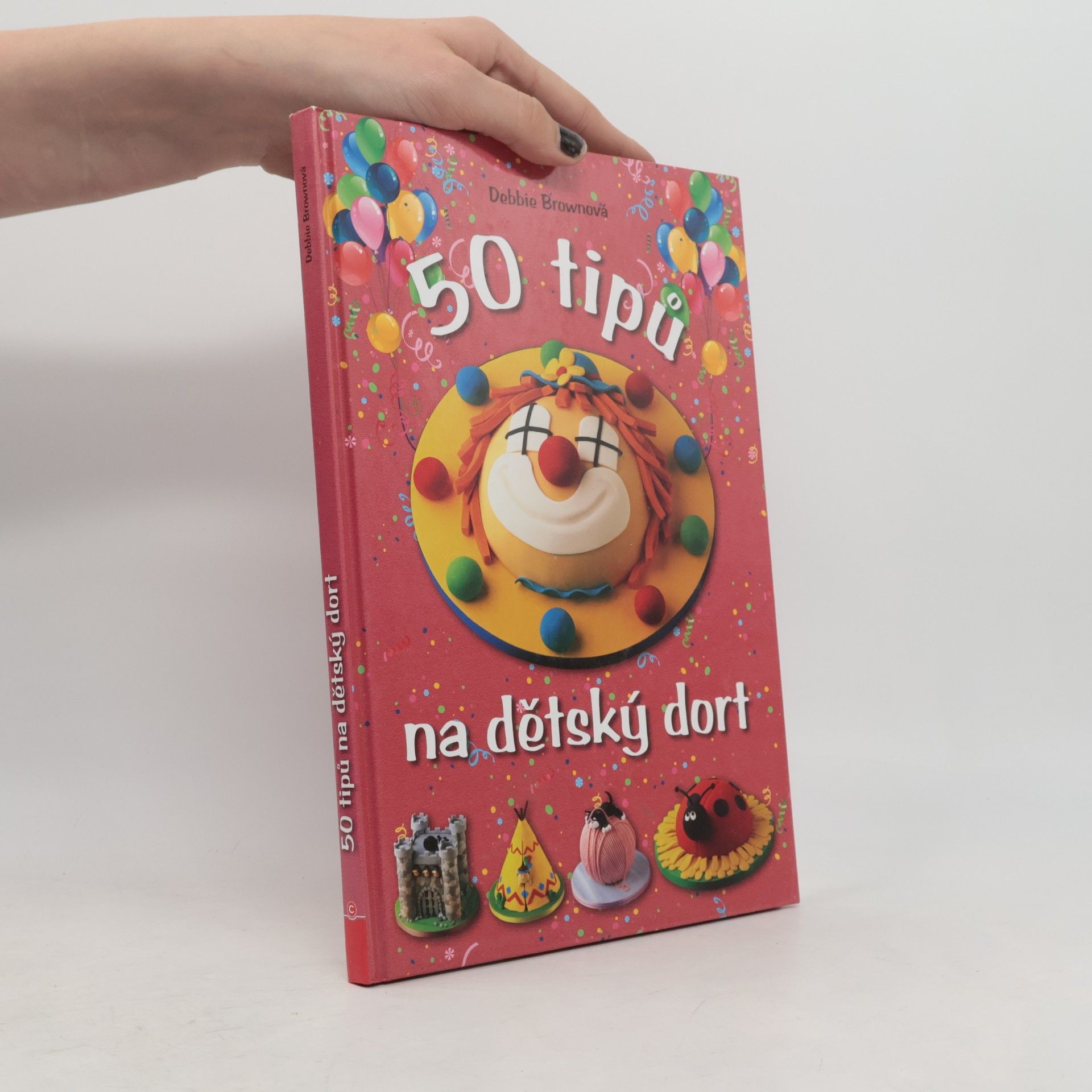 50 tipů na dětský dort: Snadný návod, chytré rady, zábavné výsledky