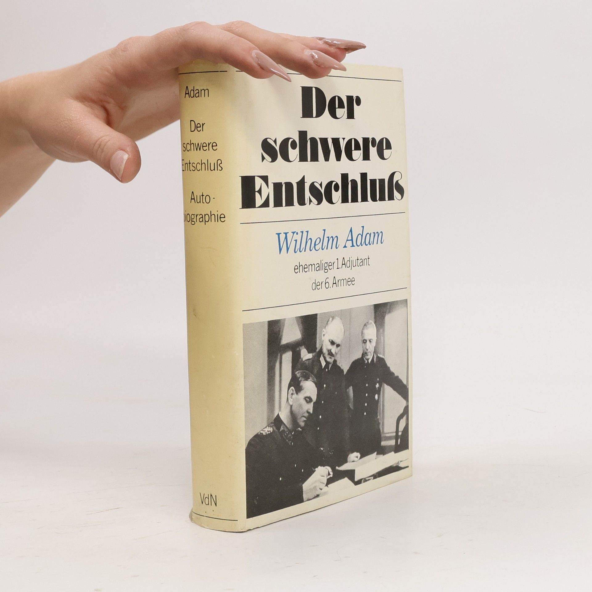 Wilhelm Adam Der schwere Entschluß
