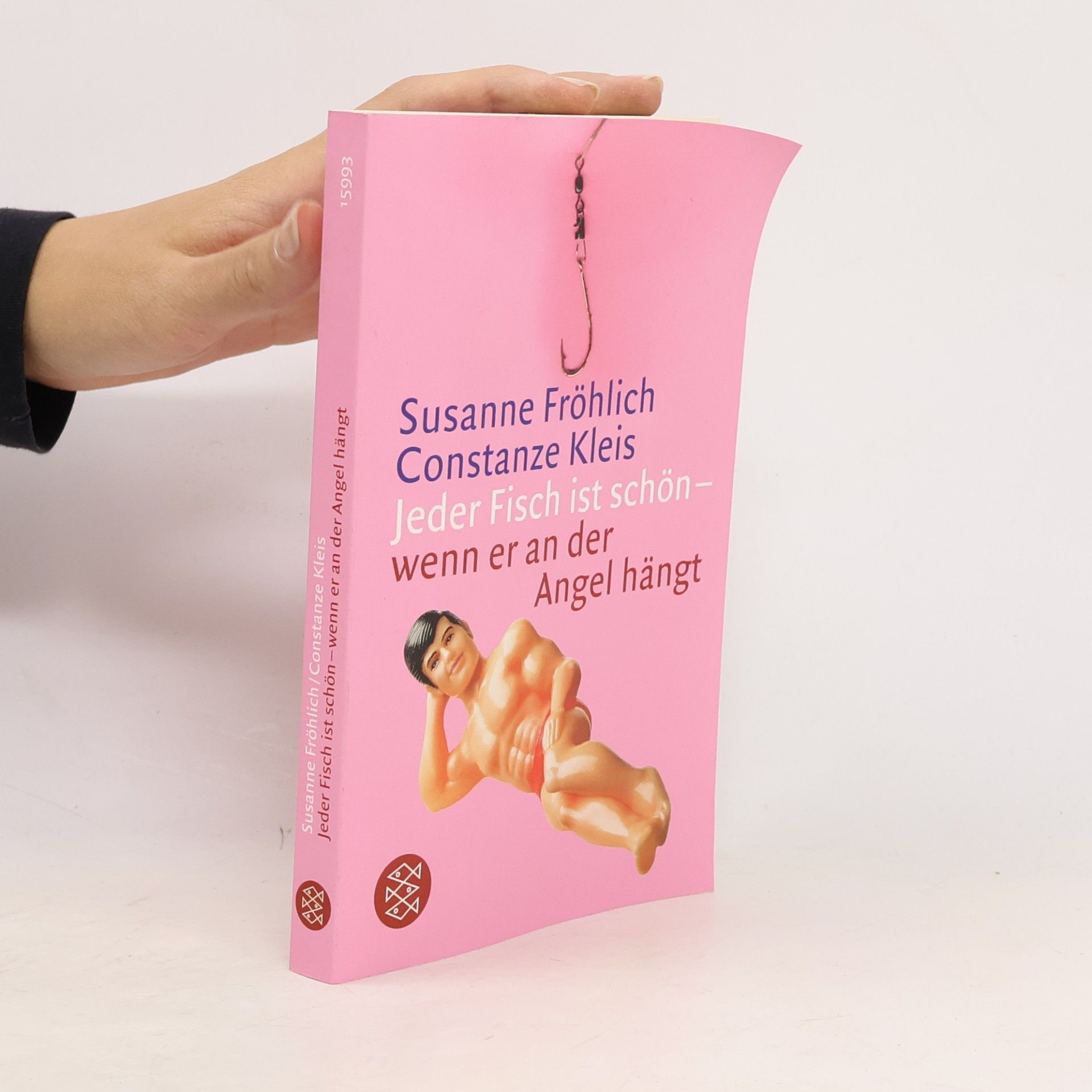 Susanne Fröhlich Jeder Fisch ist schön - wenn er an der Angel hängt