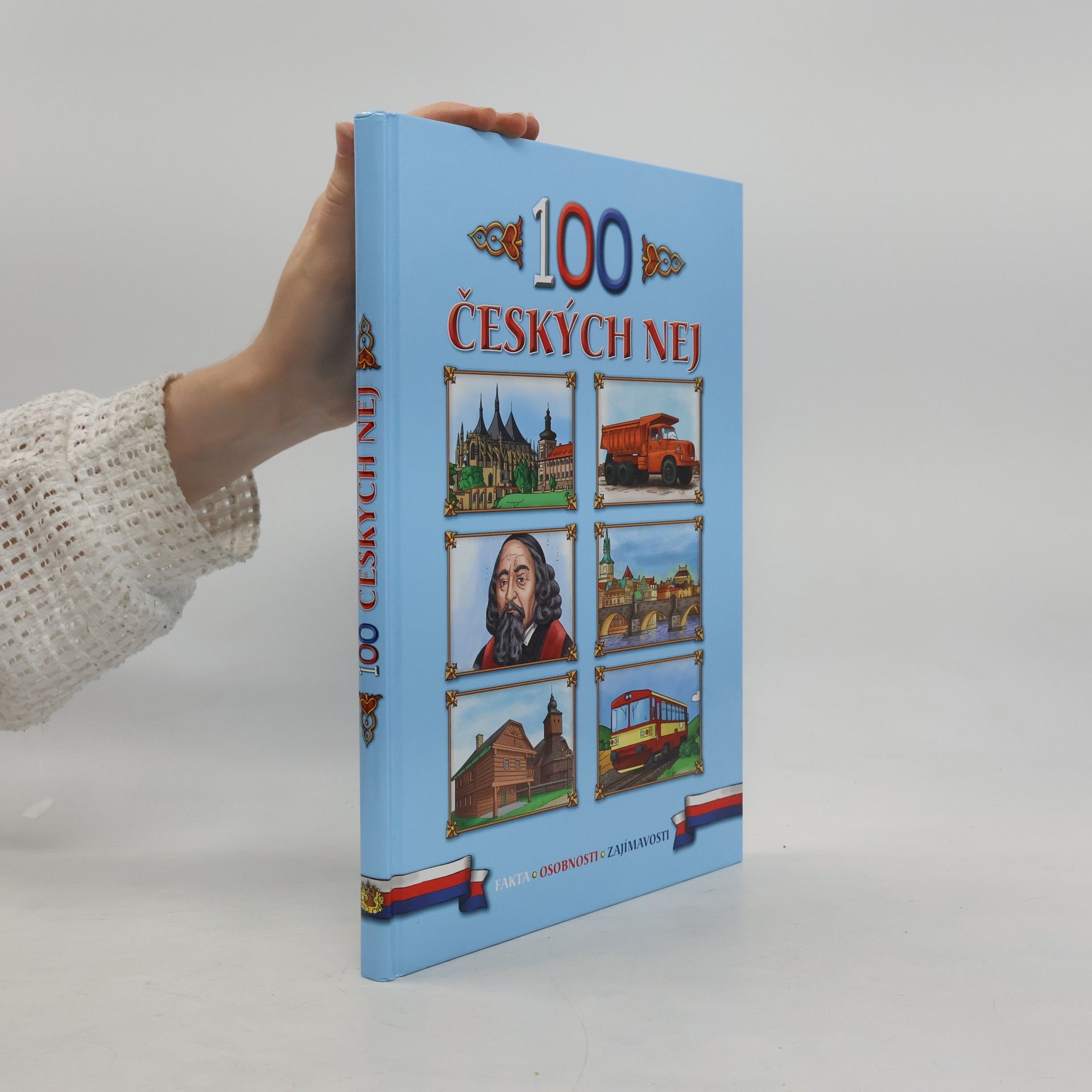 Česká republika : 100 nej zajímavostí