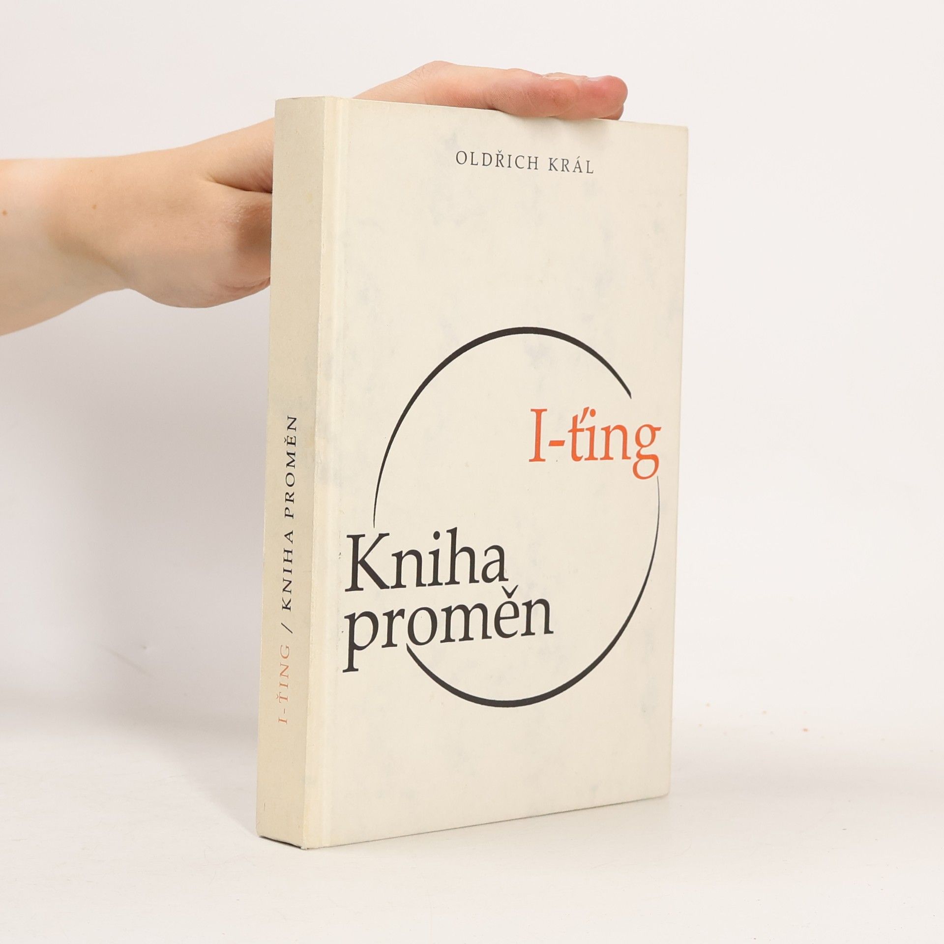 Oldřich Král I-ťing. Kniha proměn