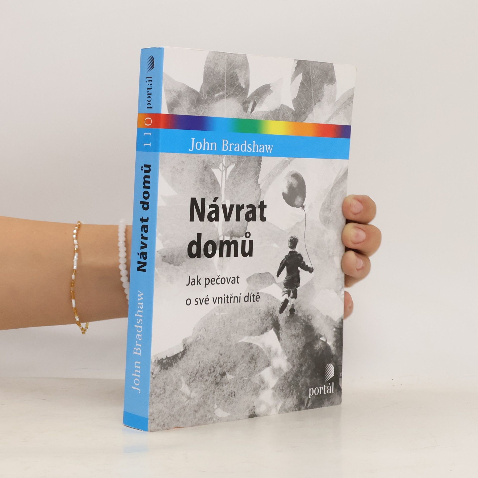 John Bradshaw Návrat domů : jak pečovat o své vnitřní dítě