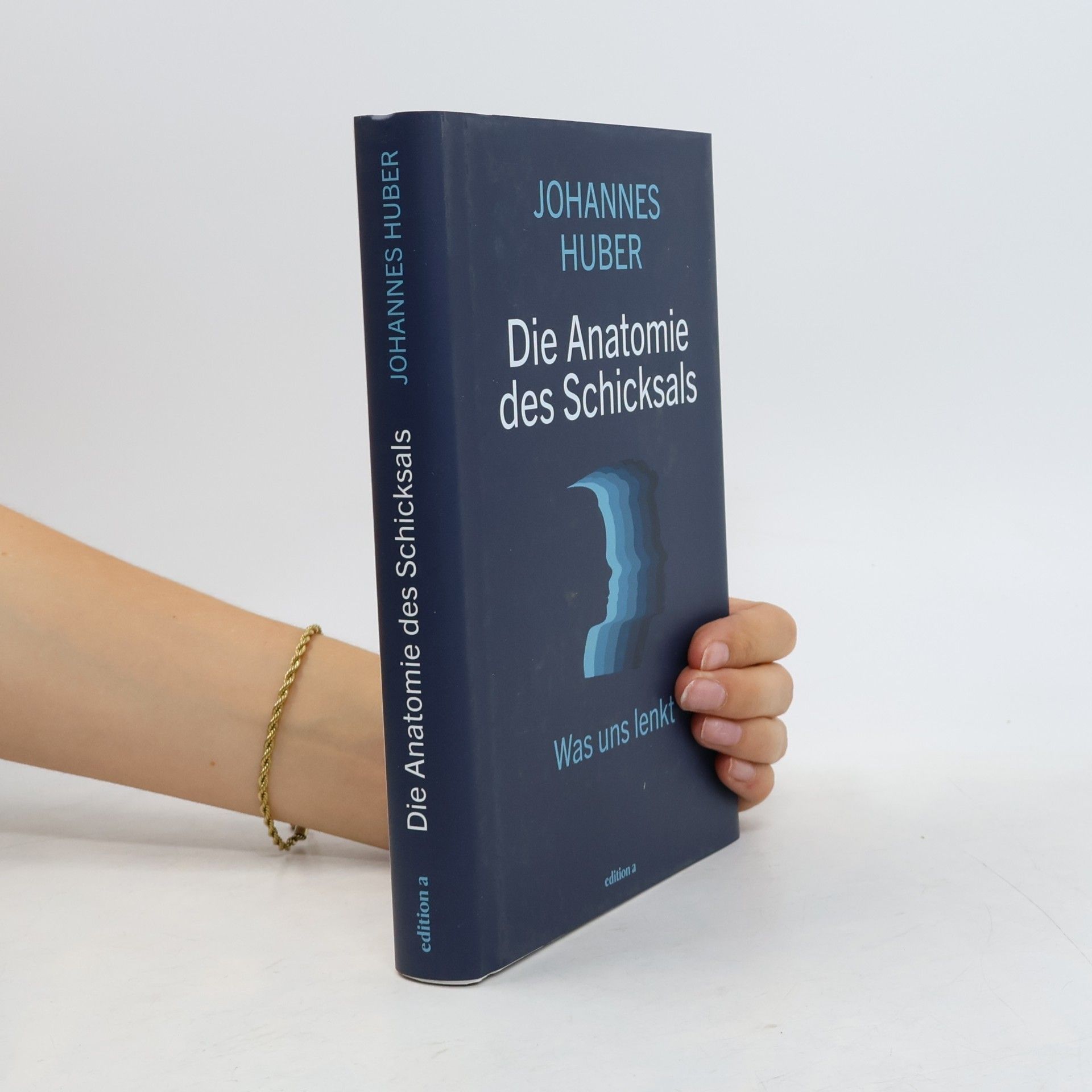 Johannes Huber Die Anatomie des Schicksals