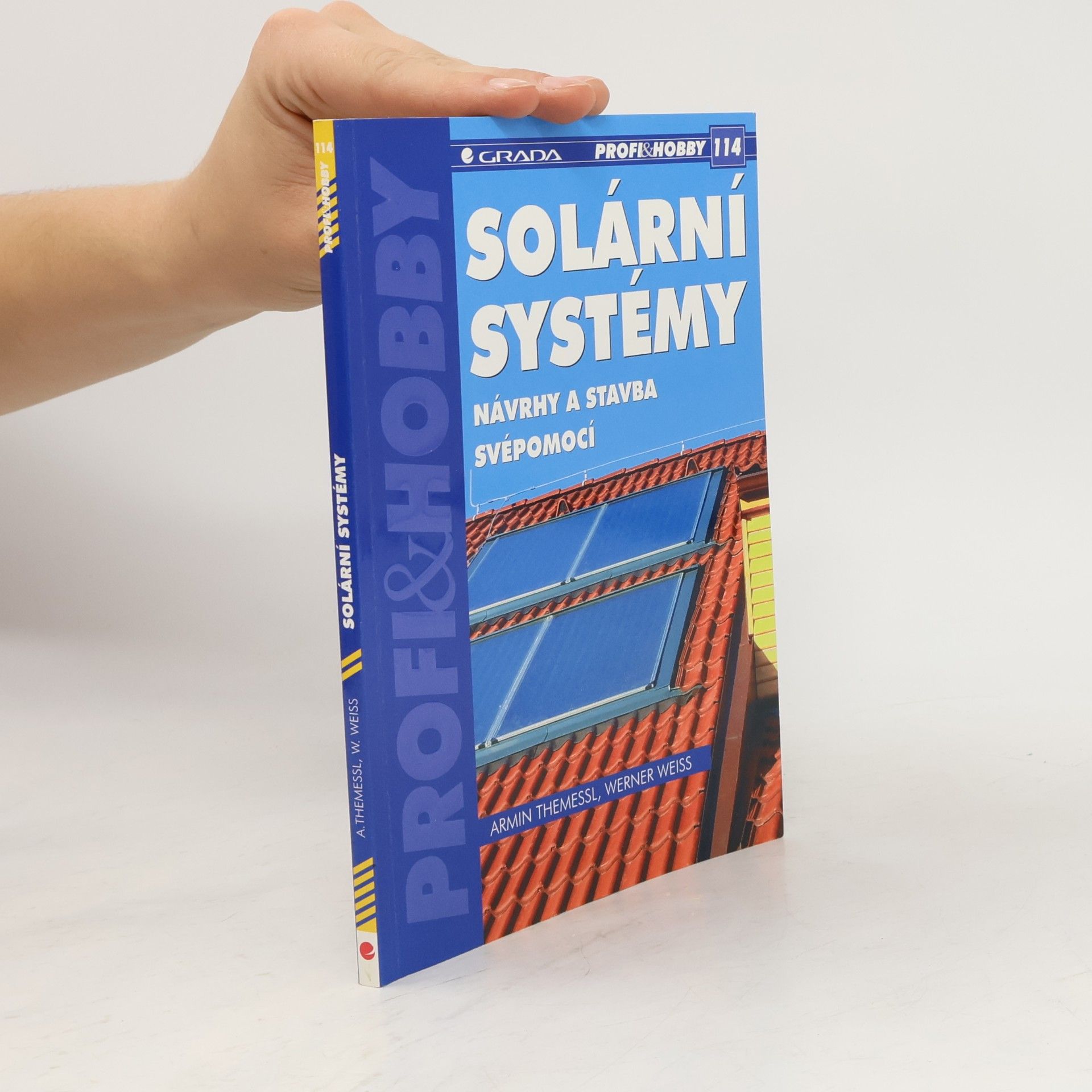 Werner Weiss Solární systémy - návrhy a stavba svépomocí