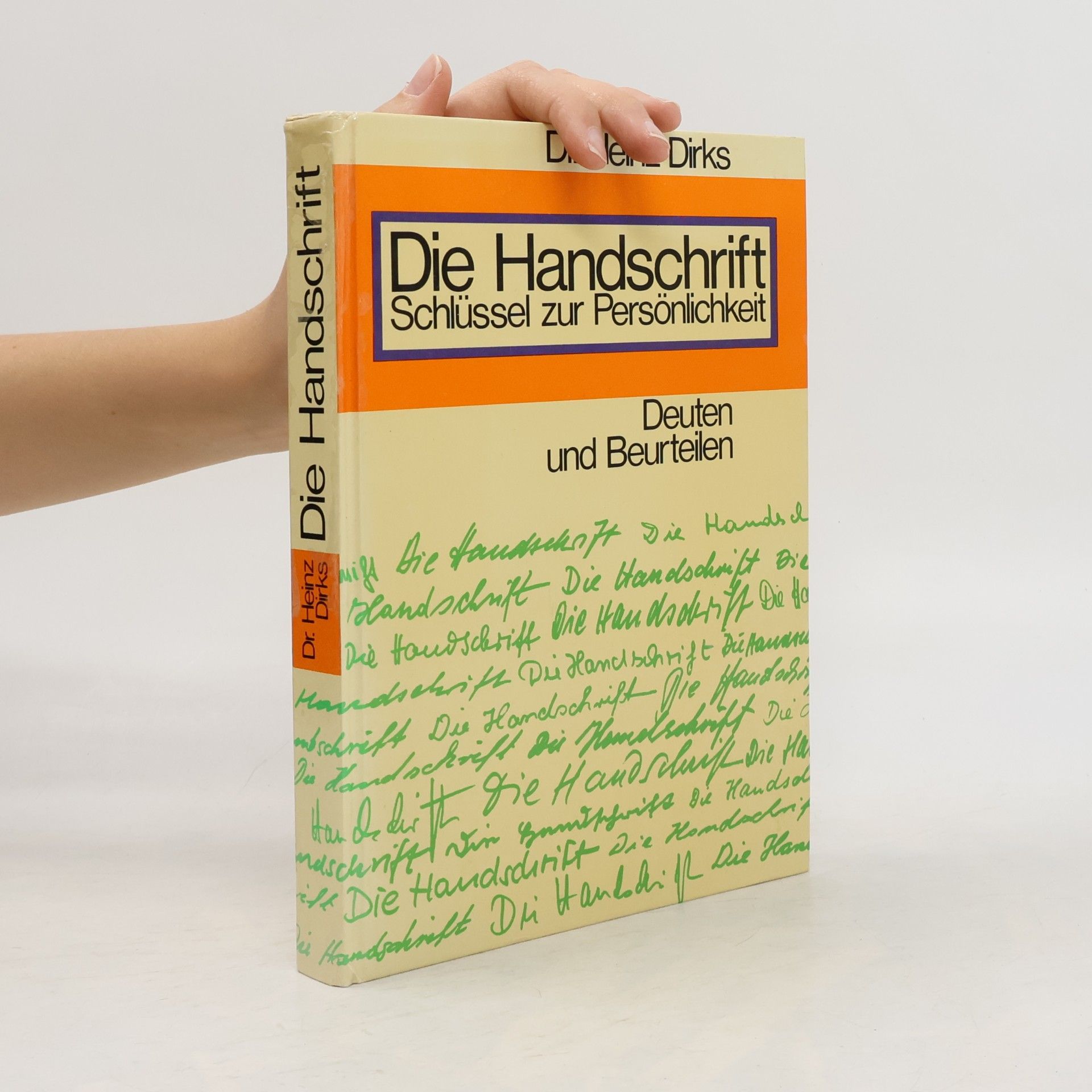 Heinz Dirks Die Handschrift Schlüssel zur Persönlichkeit