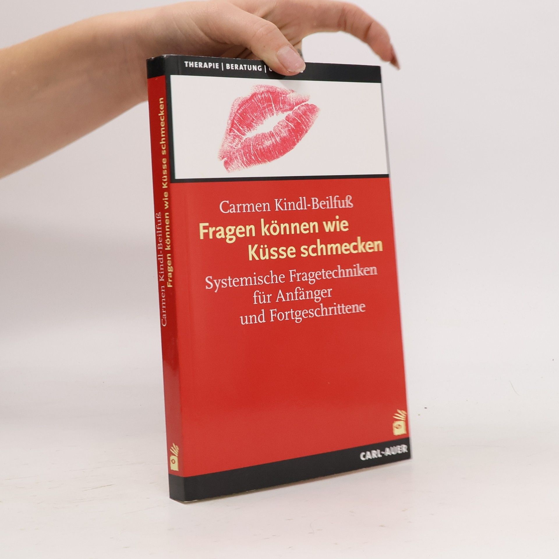 Carmen Kindl Beilfuß Fragen können wie Küsse schmecken