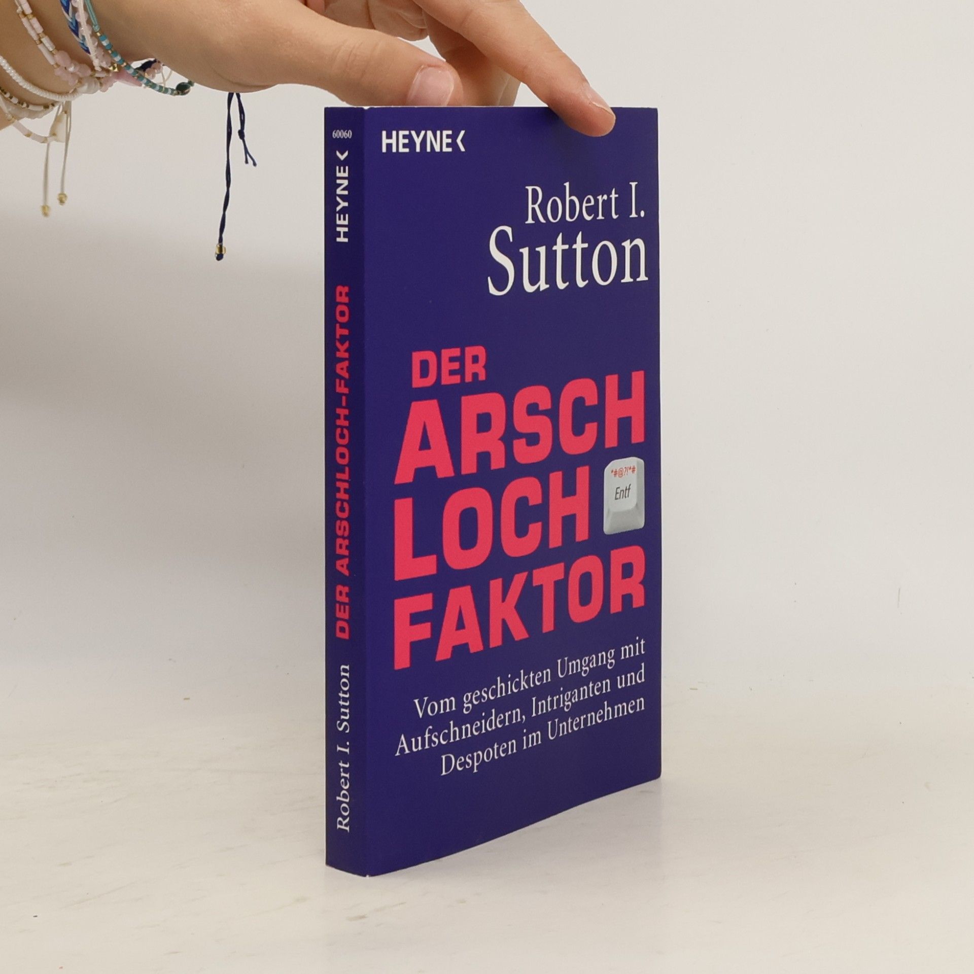 Robert I. Sutton Der Arschloch-Faktor