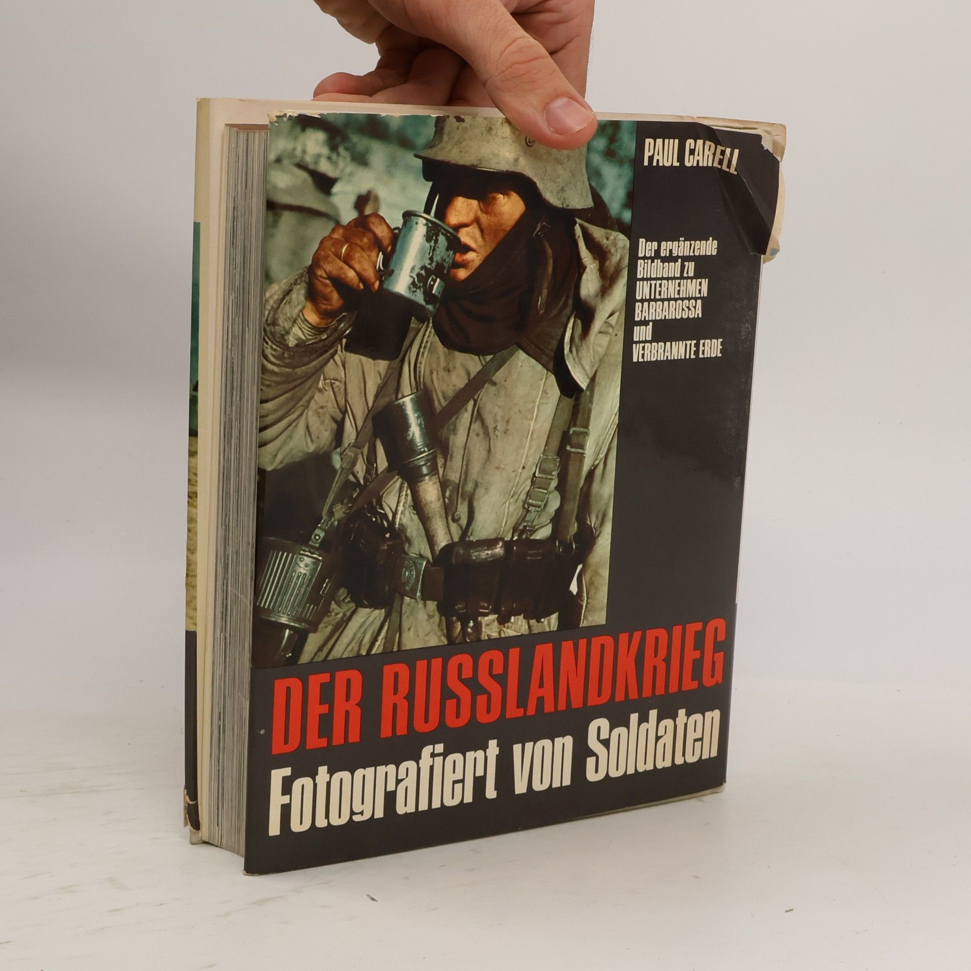 Paul Carell Der Russlandkrieg. Fotografiert von Soldaten