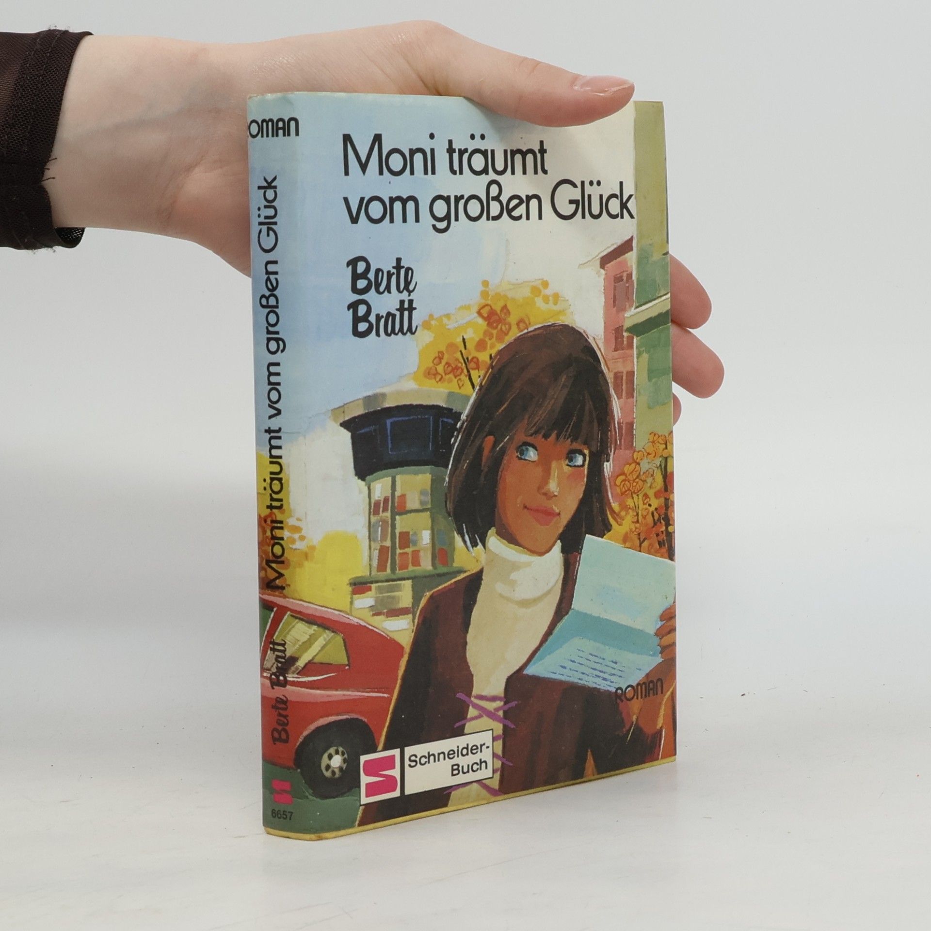 Berte Bratt Moni träumt vom großen Glück