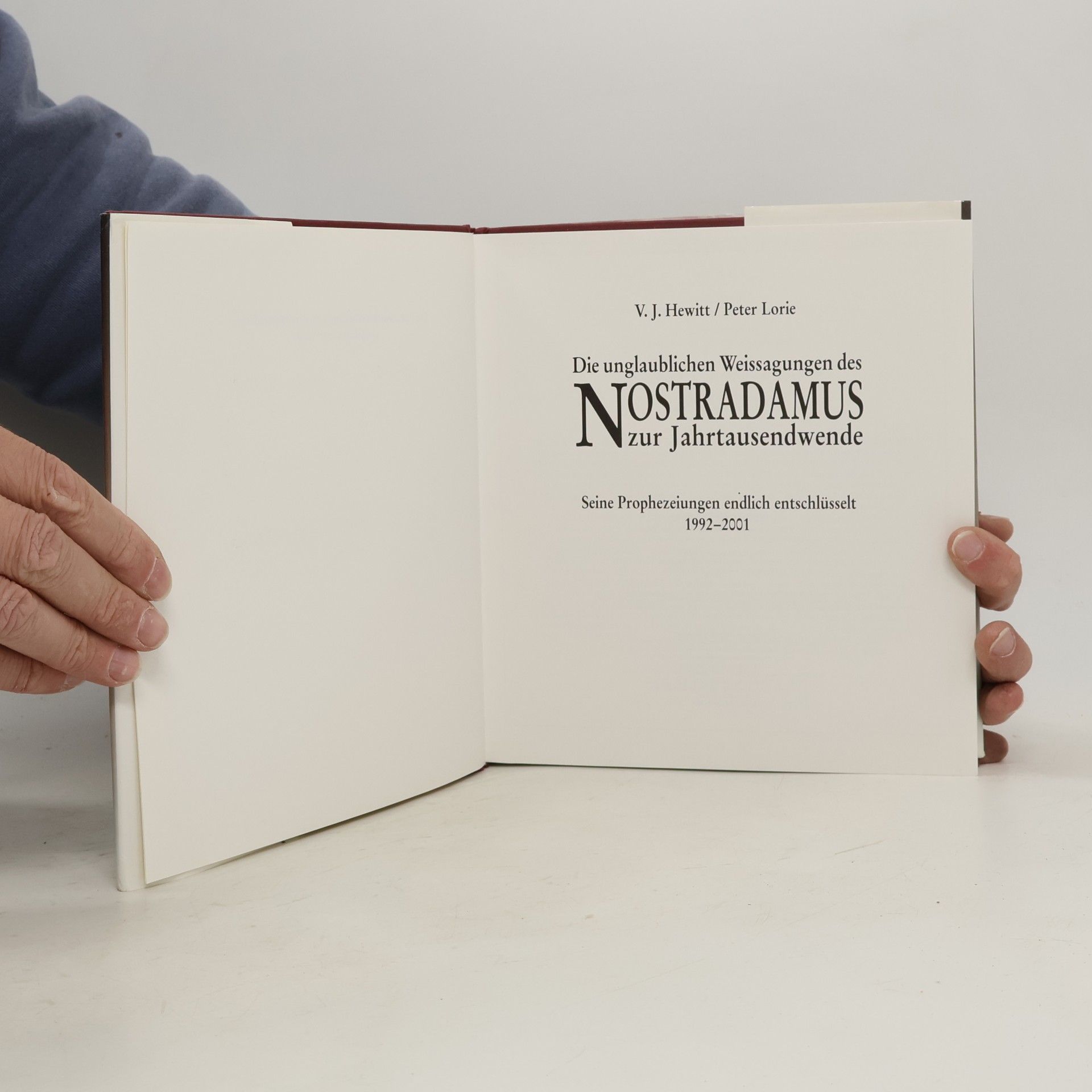 Autorenkollektiv Die unglaublichen Weissagungen des Nostradamus zur Jahrtausendwende 1992 - 2001