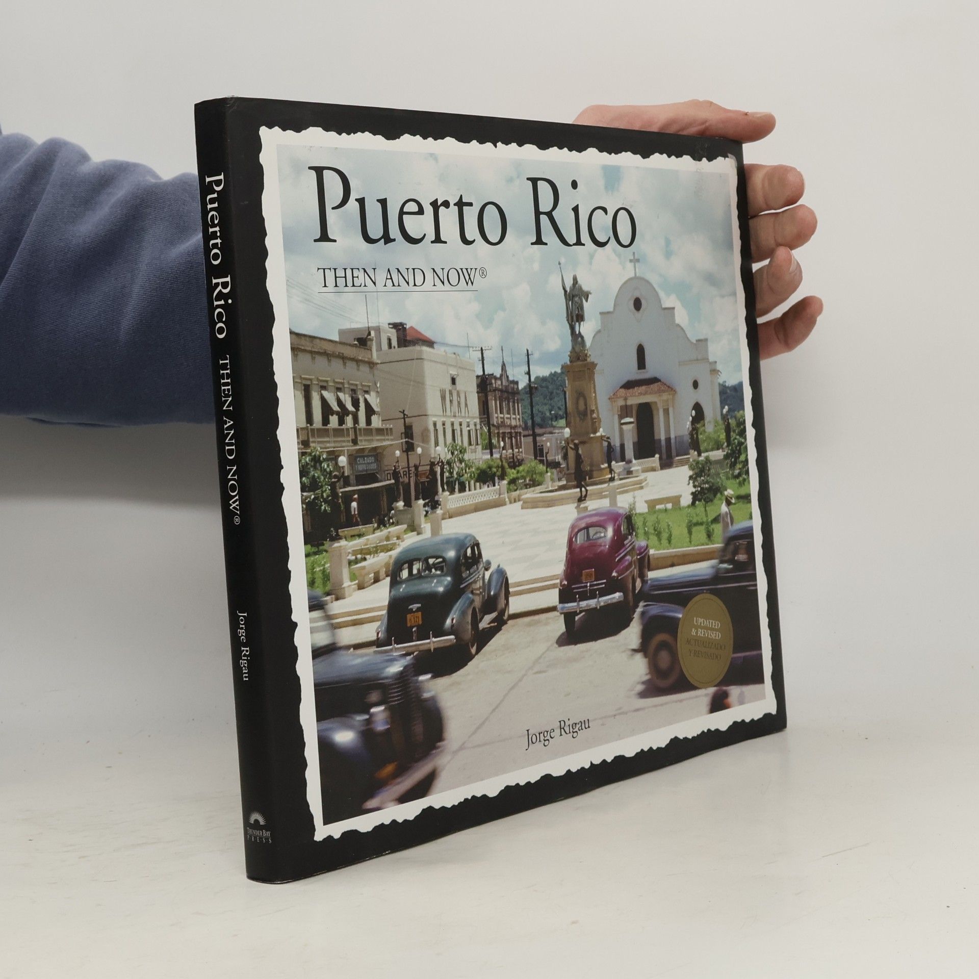 Jorge Rigau Puerto Rico Then and Now - Updated & Revised Actualizado y revisado
