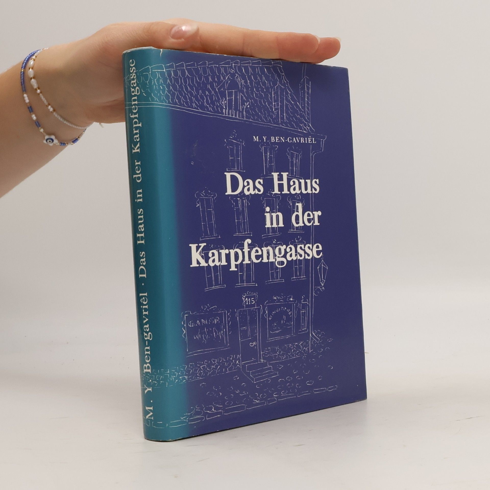 Moshe Yaacov Ben-Gavriêl Das Haus in der Karpfengasse