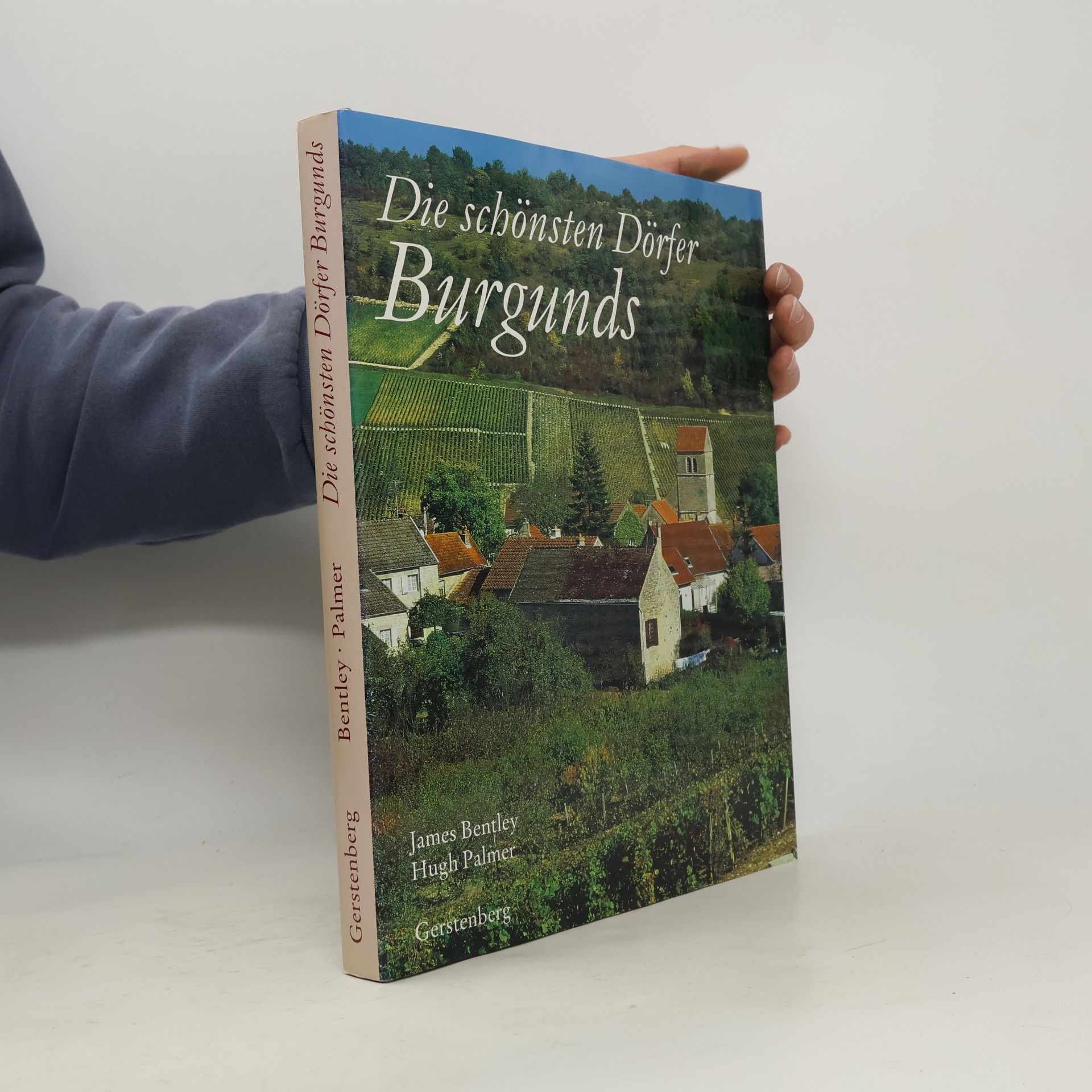 James Bentley Die schönsten Dörfer Burgunds