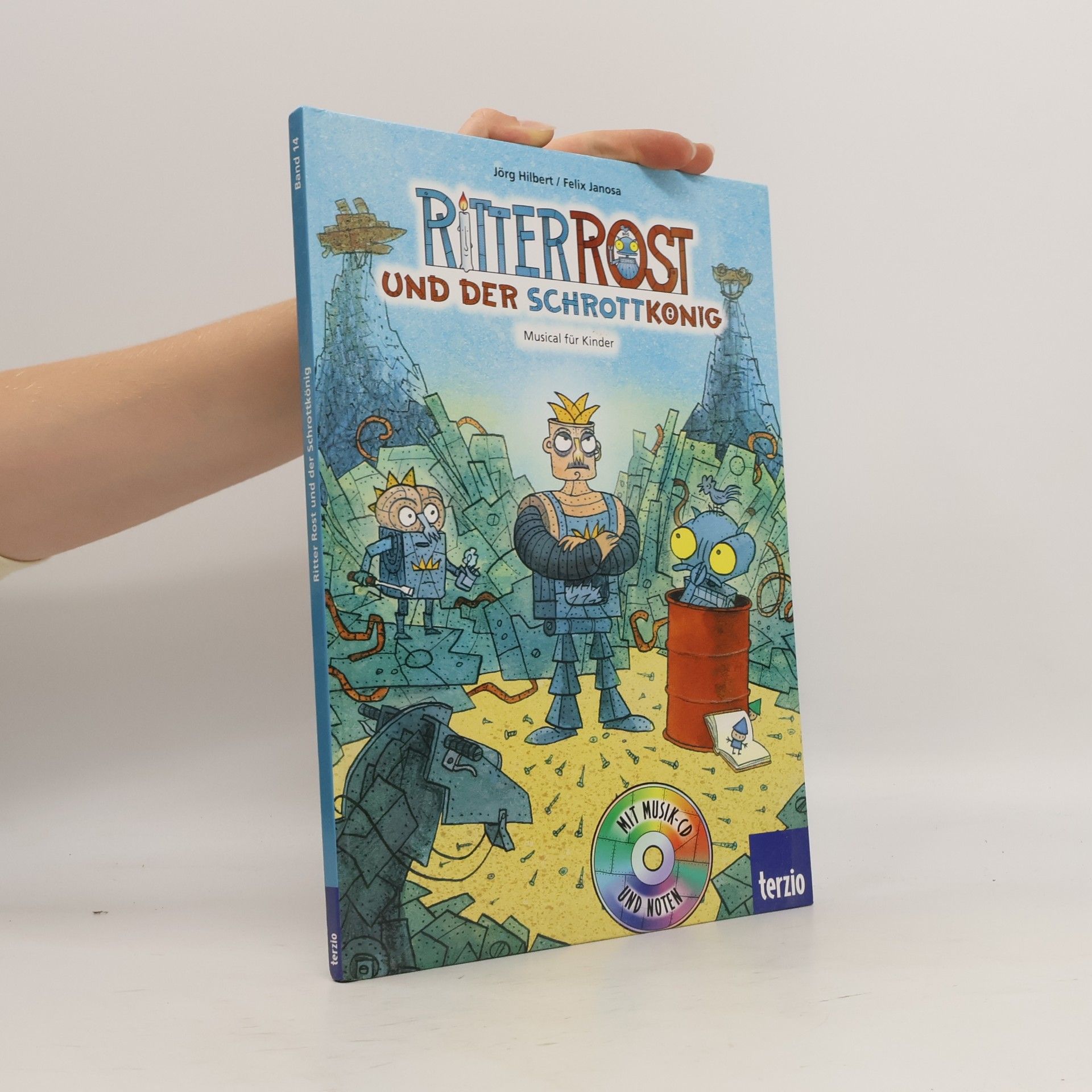 Felix Janosa Ritter Rost und der Schrottkönig