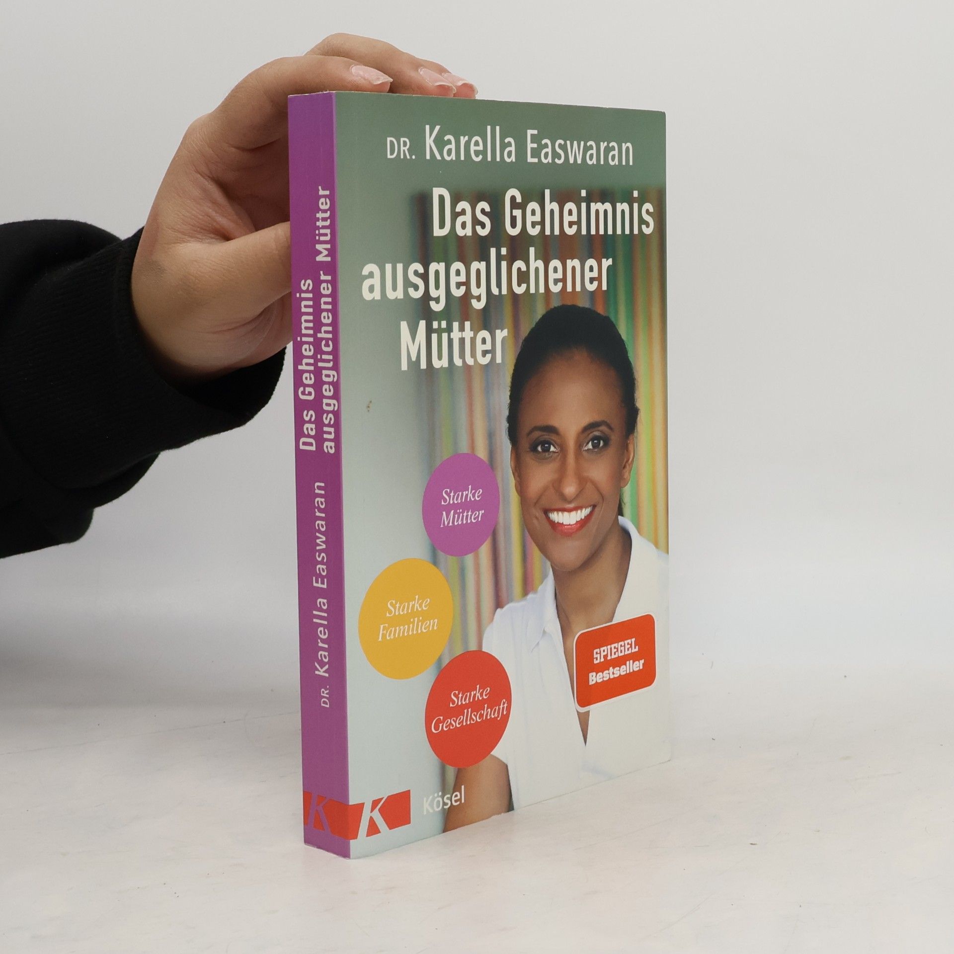 Easwaran Karella Das Geheimnis ausgeglichener Mütter