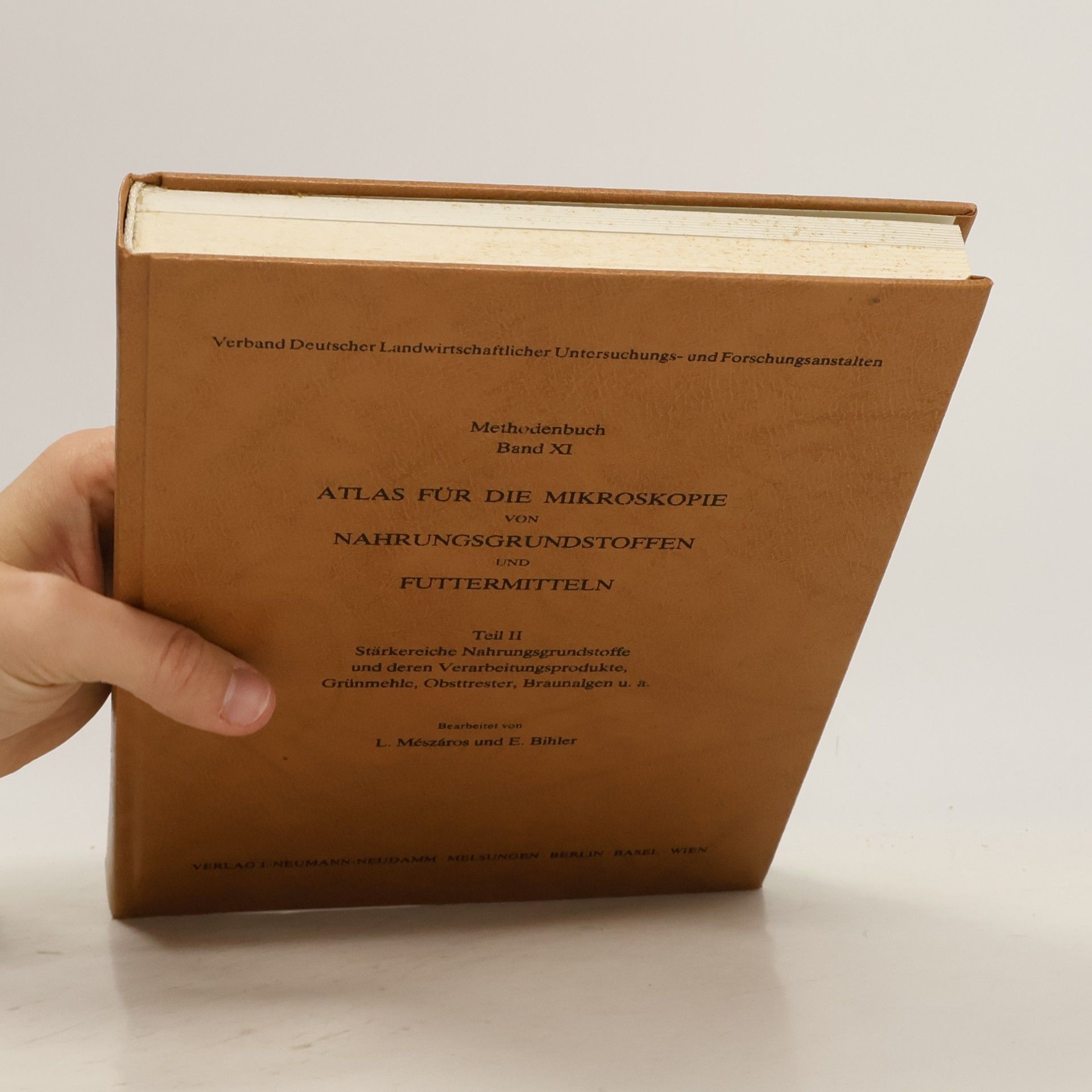 Lajos Mészáros Atlas für die Mikroskopie von Nahrungsgrundstoffen und Futtermitteln