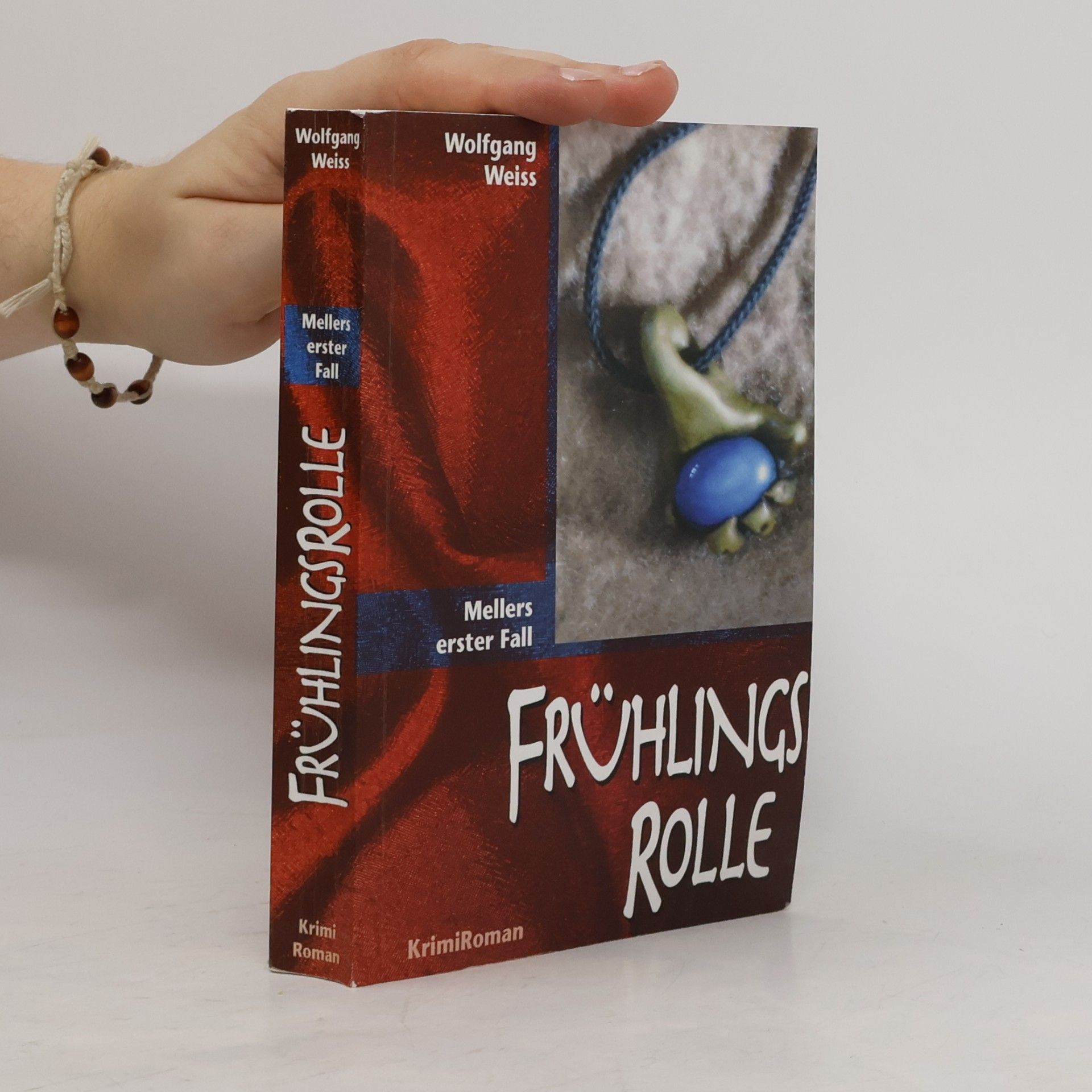 Wolfgang Weiss Frühlings Rolle. Mellers erster Fall