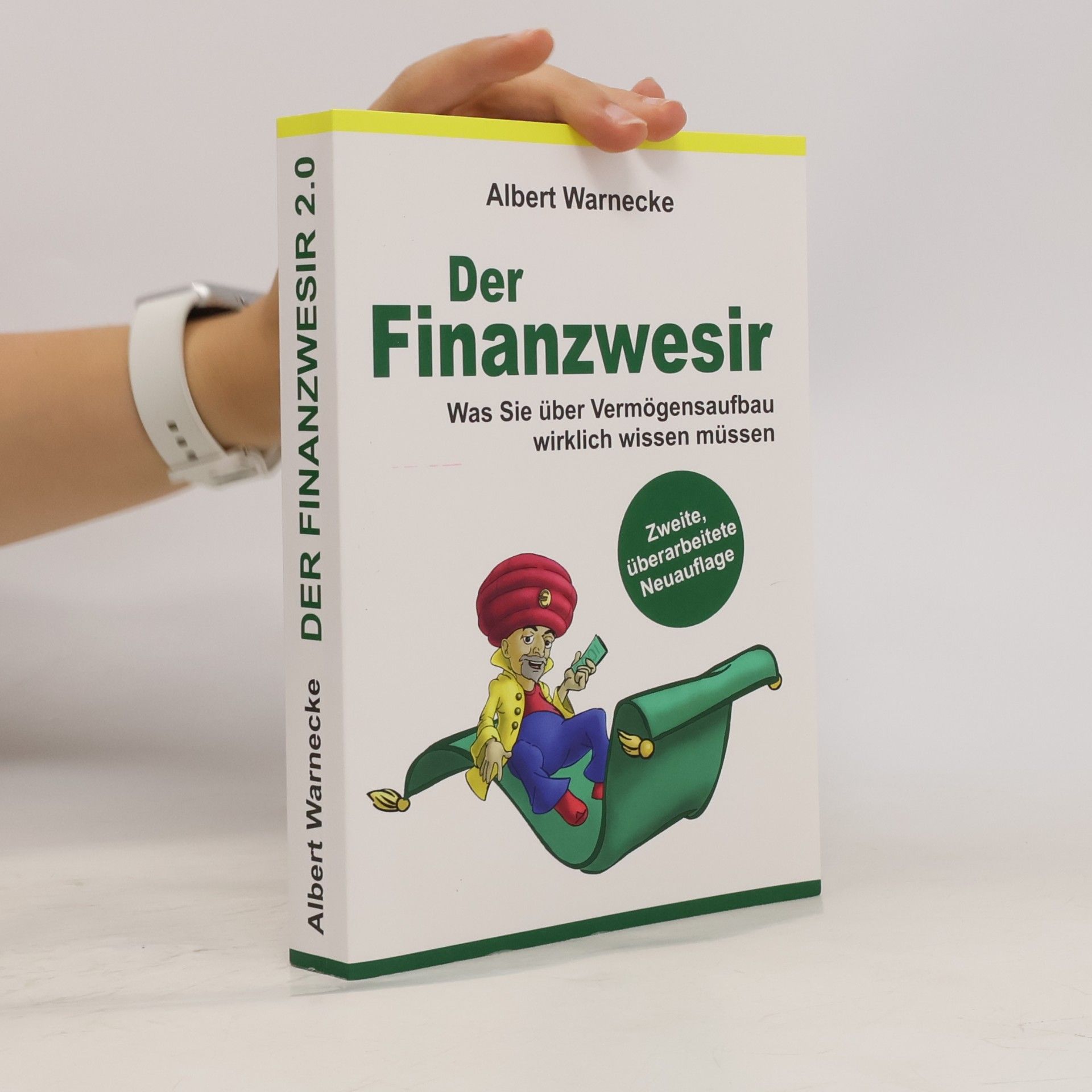 Albert Warnecke Der Finanzwesir - Was Sie über Vermögensaufbau wirklich wissen müssen. Intelligent Geld anlegen und finanzielle Freiheit erlange