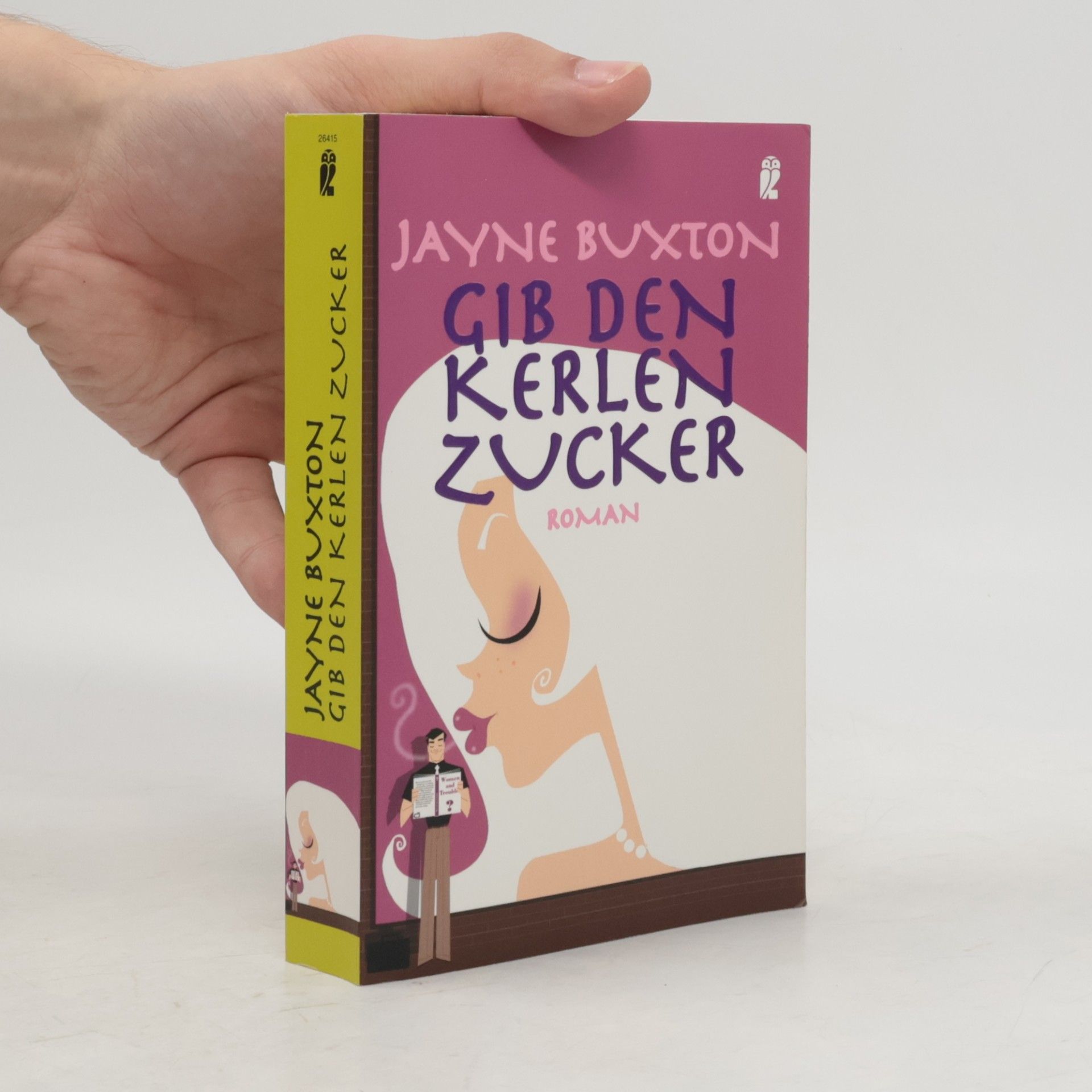 Jayne Buxton Gib den Kerlen Zucker