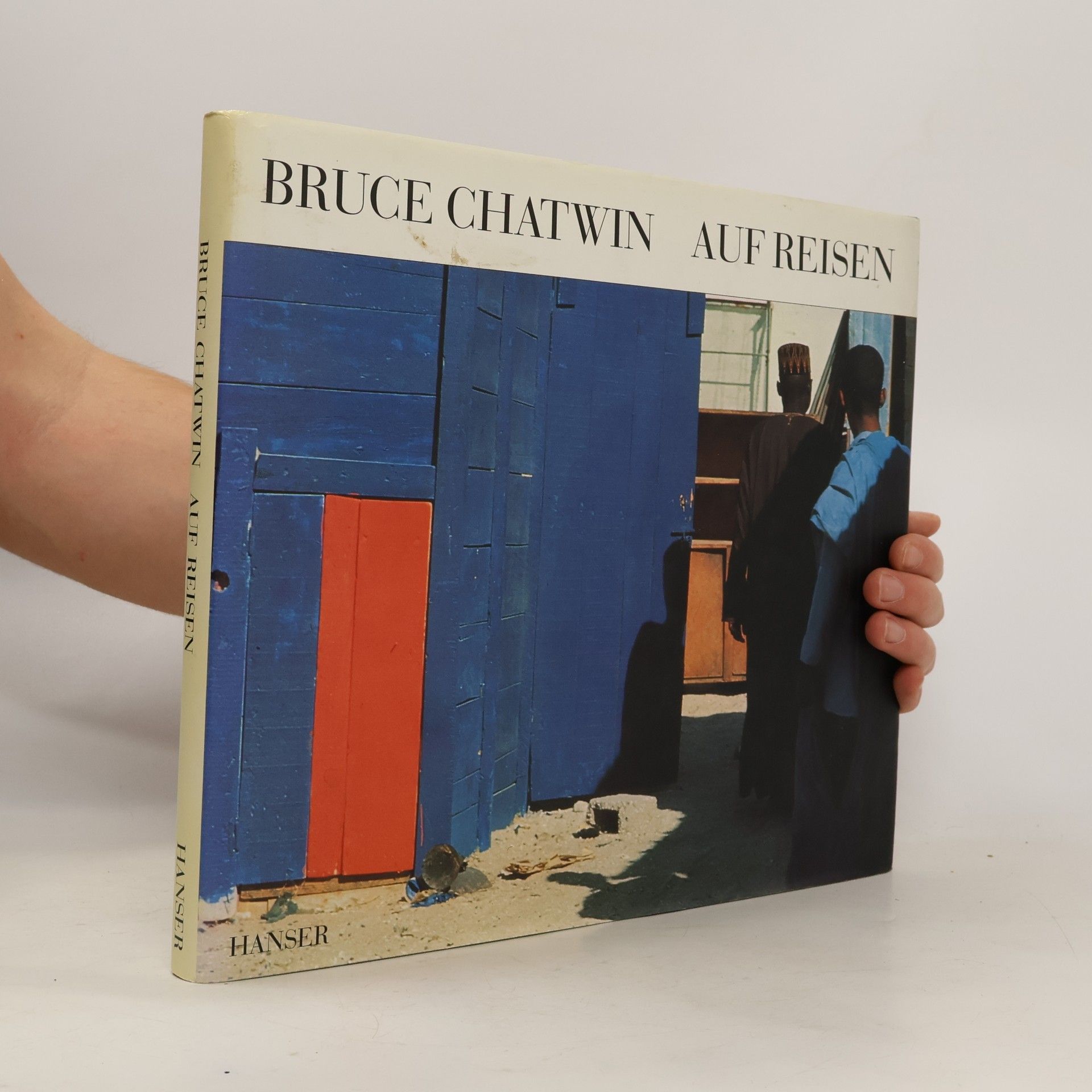 Bruce Chatwin Bruce Chatwin auf Reisen