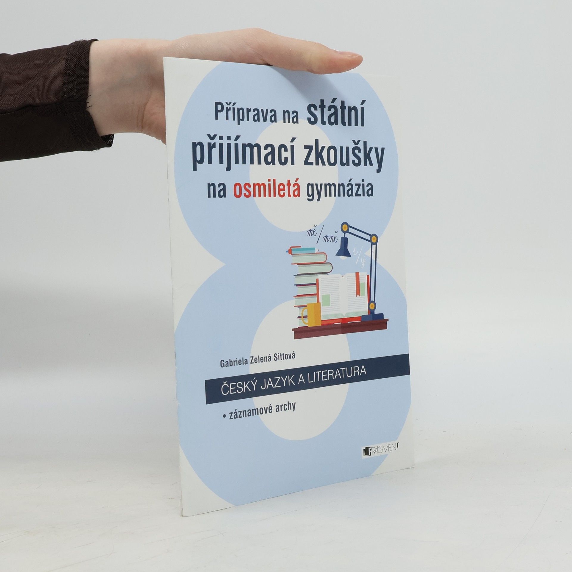 Příprava na státní přijímací zkoušky na osmiletá gymnázia. Český jazyk a literatura: Záznamové archy