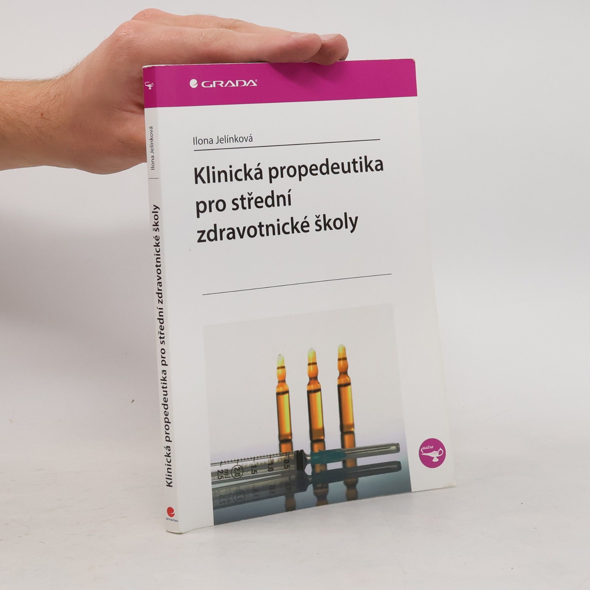Ilona Jelínková Klinická propedeutika pro střední zdravotnické školy