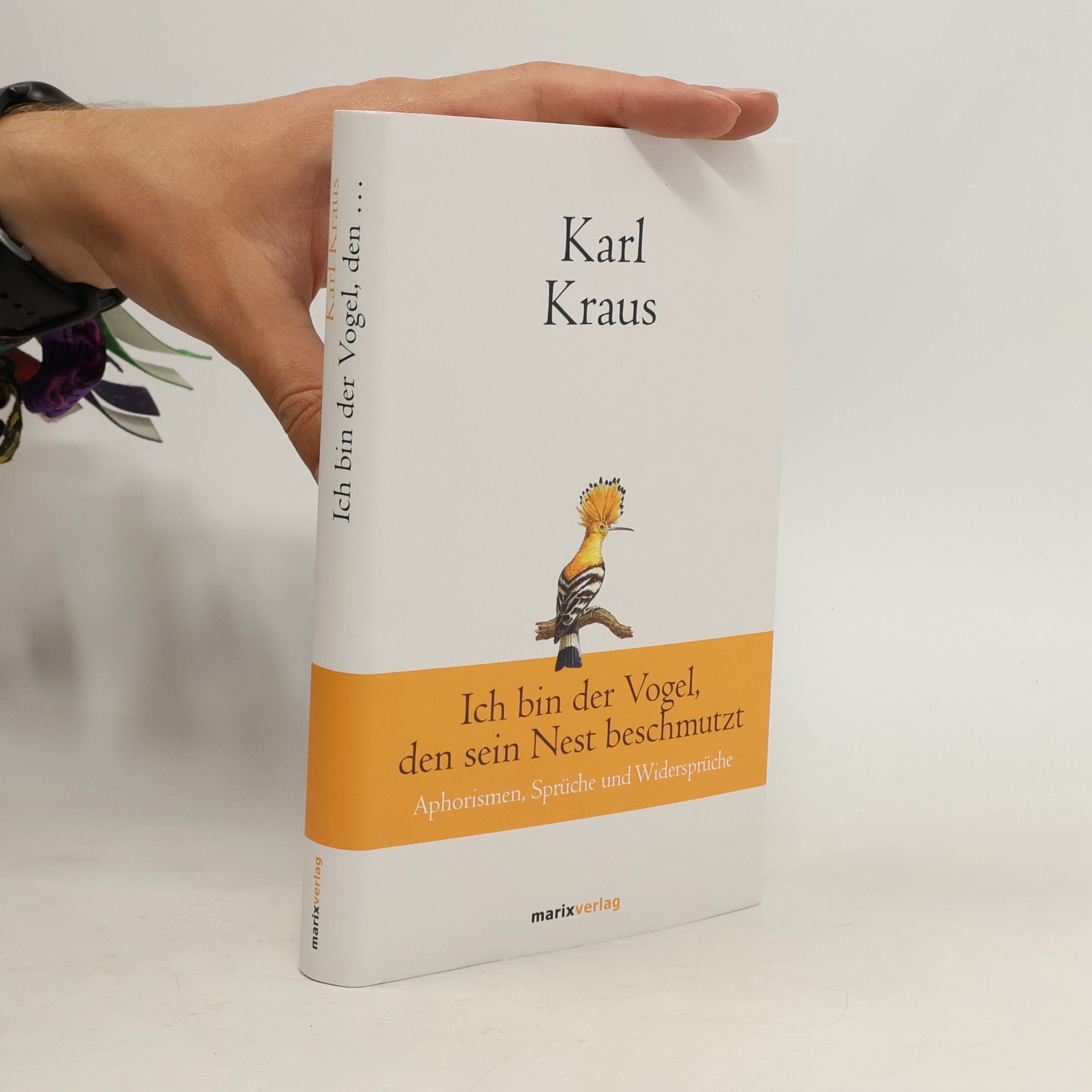 Karl Kraus Ich bin der Vogel, den sein Nest beschmutzt