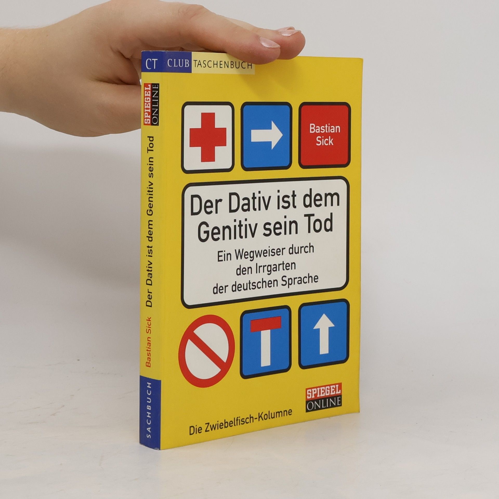 Bastian Sick Der Dativ ist dem Genitiv sein Tod