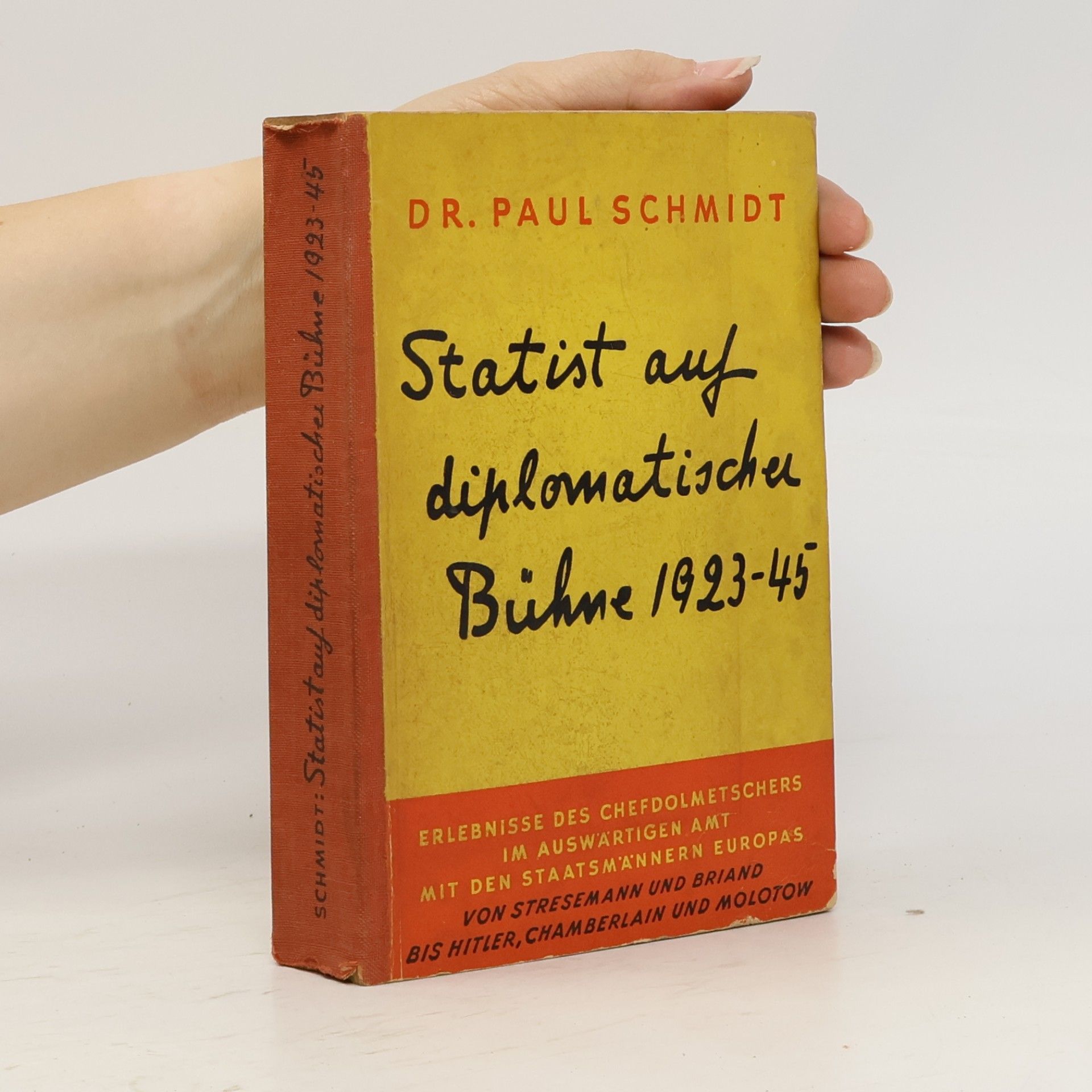 Paul Schmidt Statist auf diplomatischer Bühne 1923-45