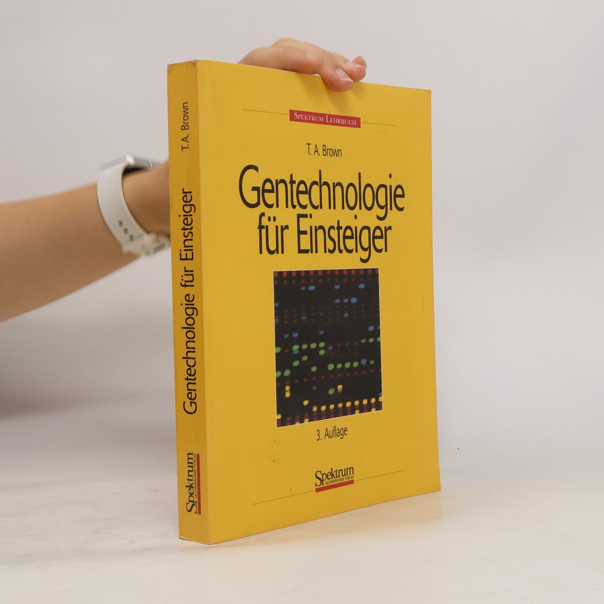Terence A. Brown Gentechnologie für Einsteiger - 3. Auflage