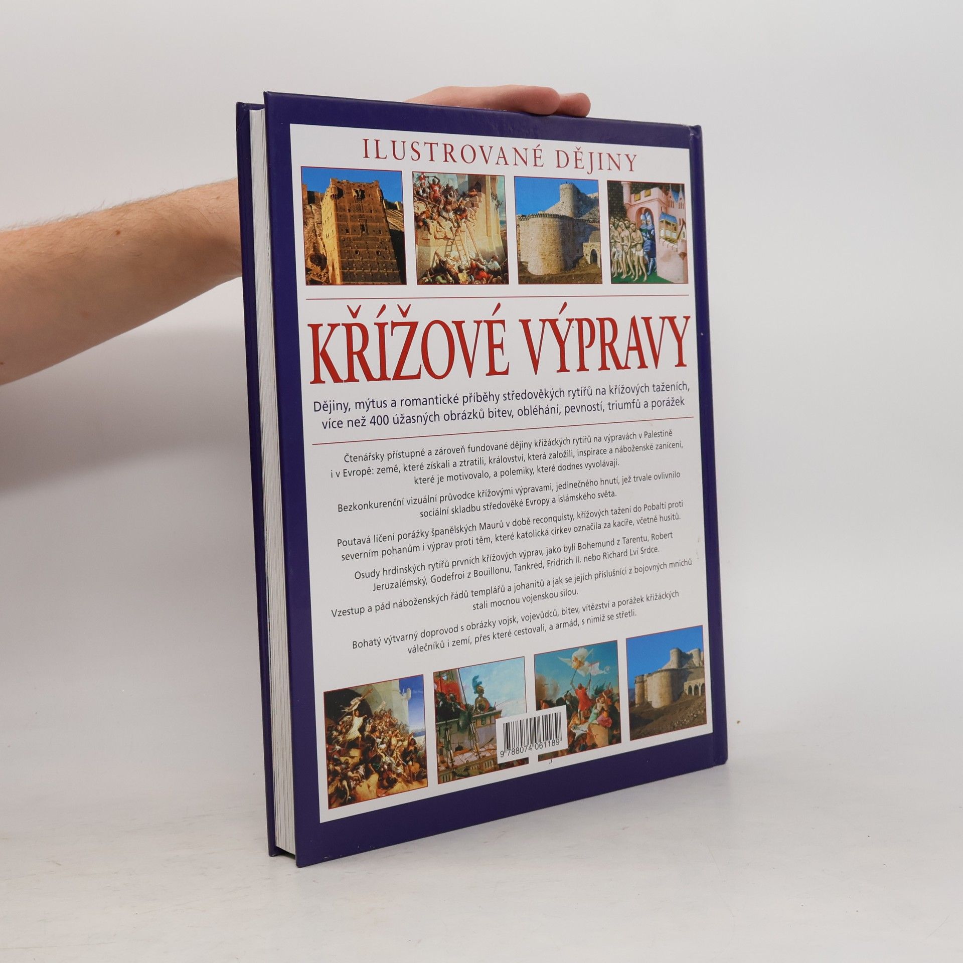 Charles Phillips Křížové výpravy. Ilustrované dějiny. Dějiny, mýtus a romantické příběhy středověkých rytířů na křížových taženích
