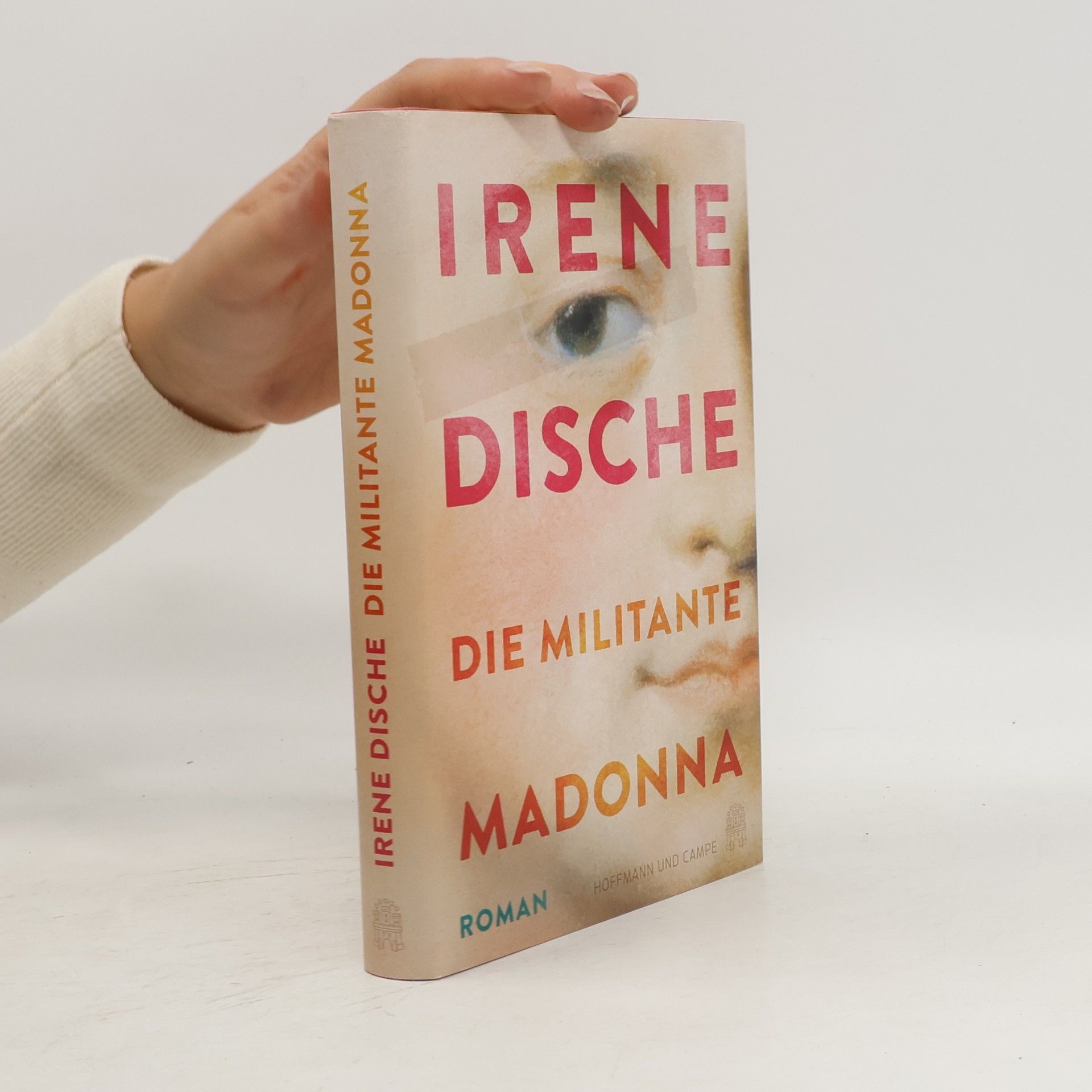 Irene Dische Die militante Madonna