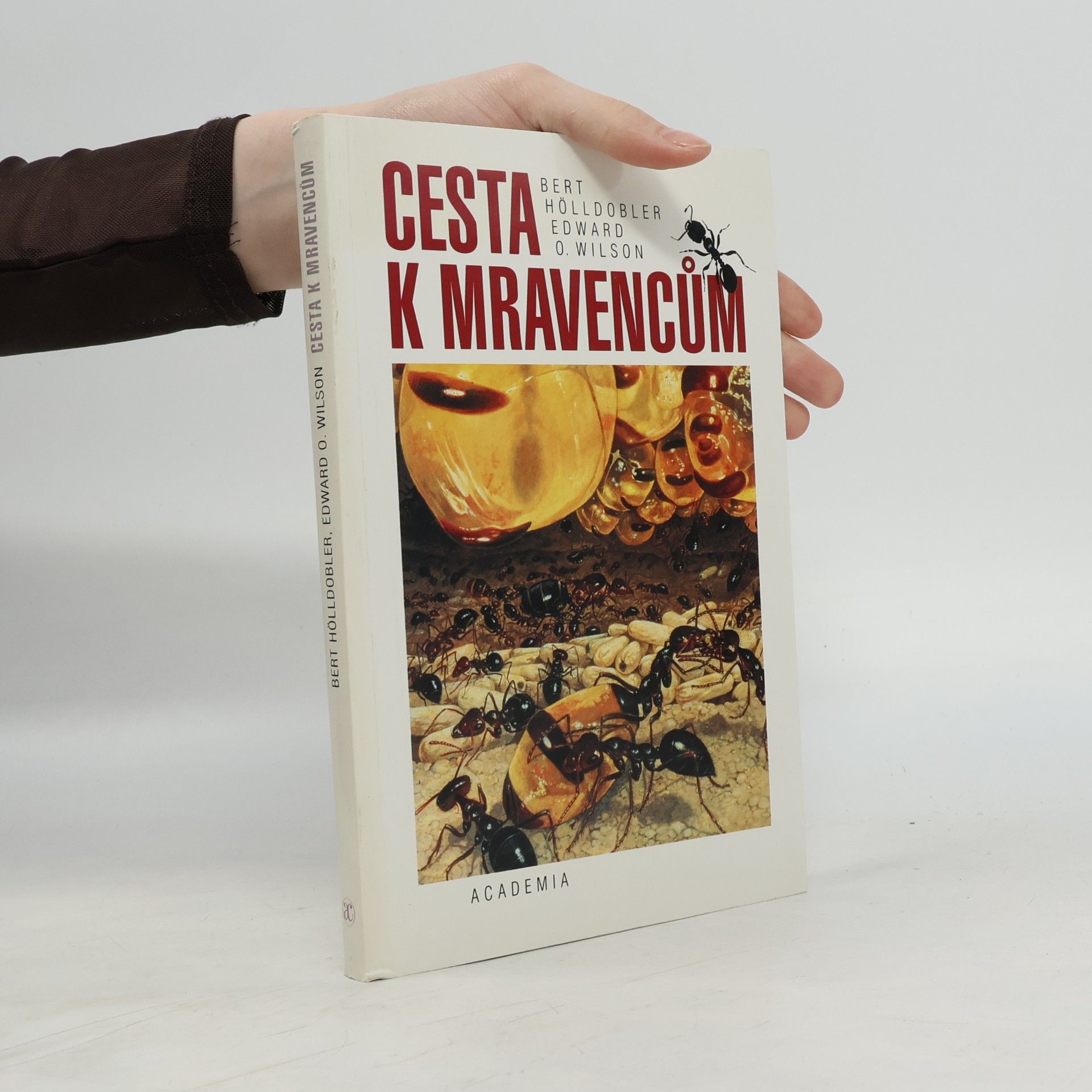 Bert Hölldobler Cesta k mravencům